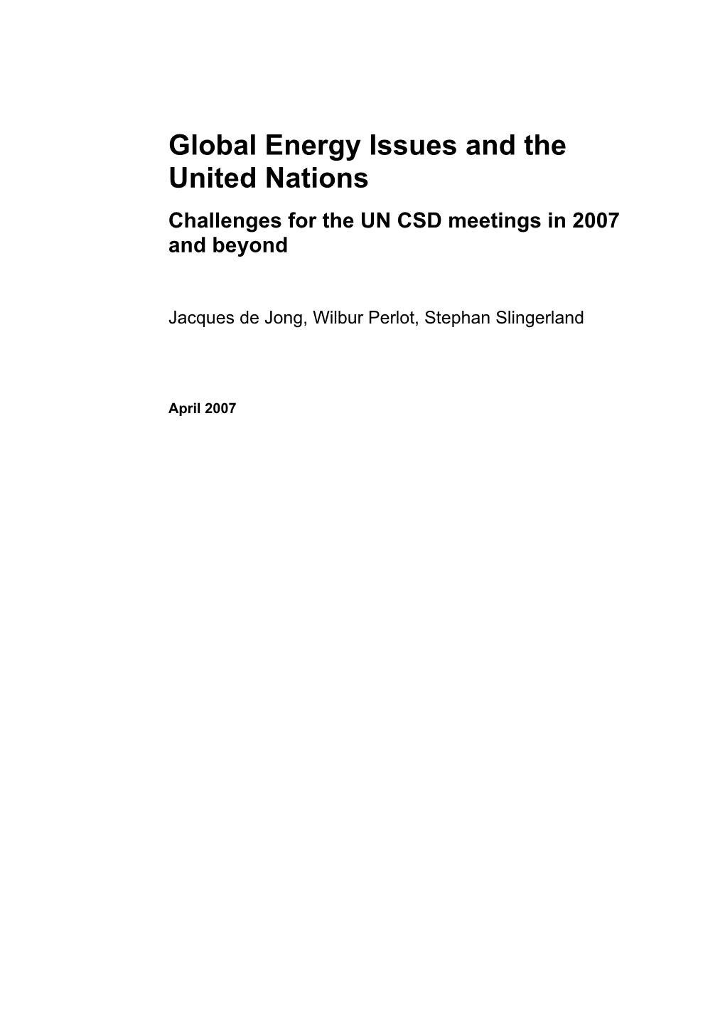 Global Energy Issues and the United Nations Challenges for the UN CSD Meetings in 2007 and Beyond