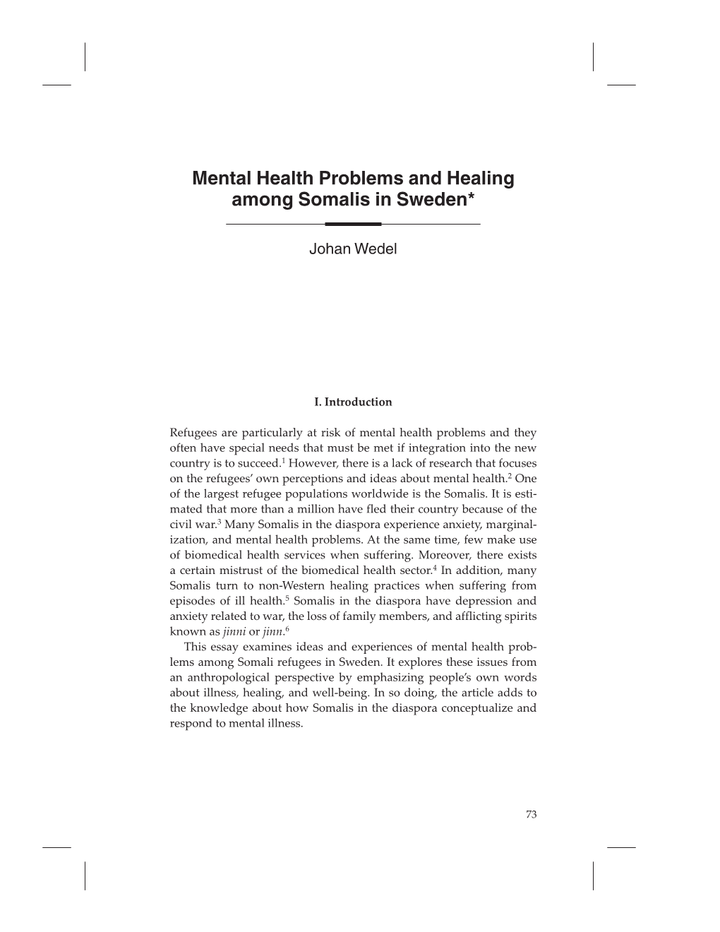 Mental Health Problems and Healing Among Somalis in Sweden*