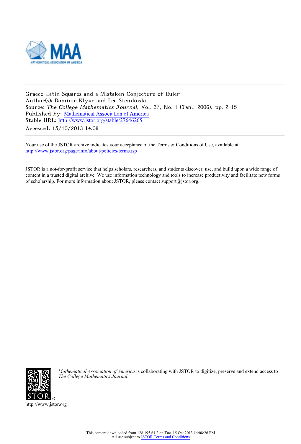 Graeco-Latin Squares and a Mistaken Conjecture of Euler Author(S): Dominic Klyve and Lee Stemkoski Source: the College Mathematics Journal, Vol