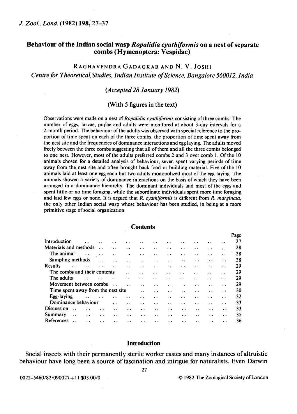 Behaviour of the Indian Social Wasp Ropalidia Cyathiformis on a Nest of Separate Combs(Hymenoptera:Vespidae)