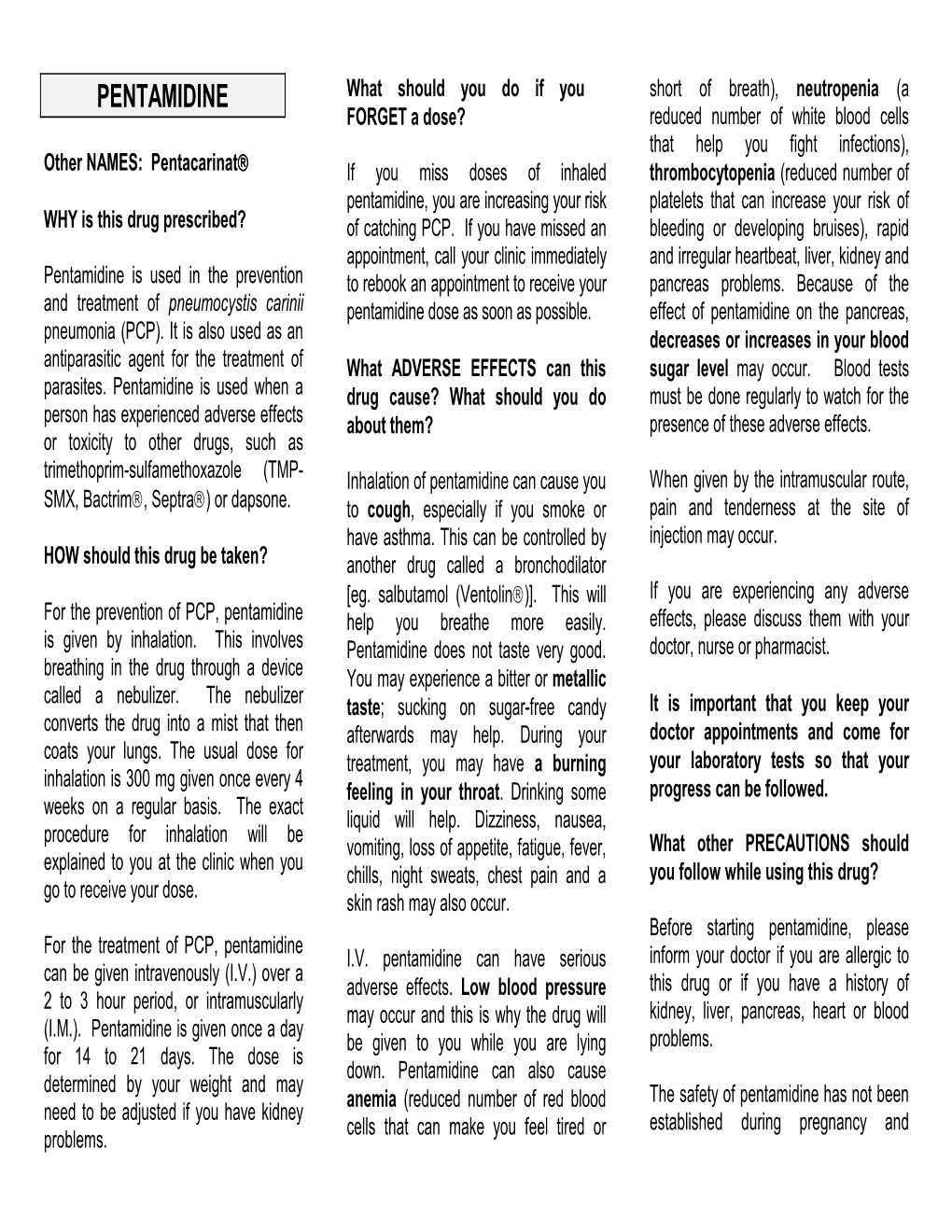 PENTAMIDINE What Should You Do If You Short of Breath), Neutropenia (A FORGET a Dose? Reduced Number of White Blood Cells