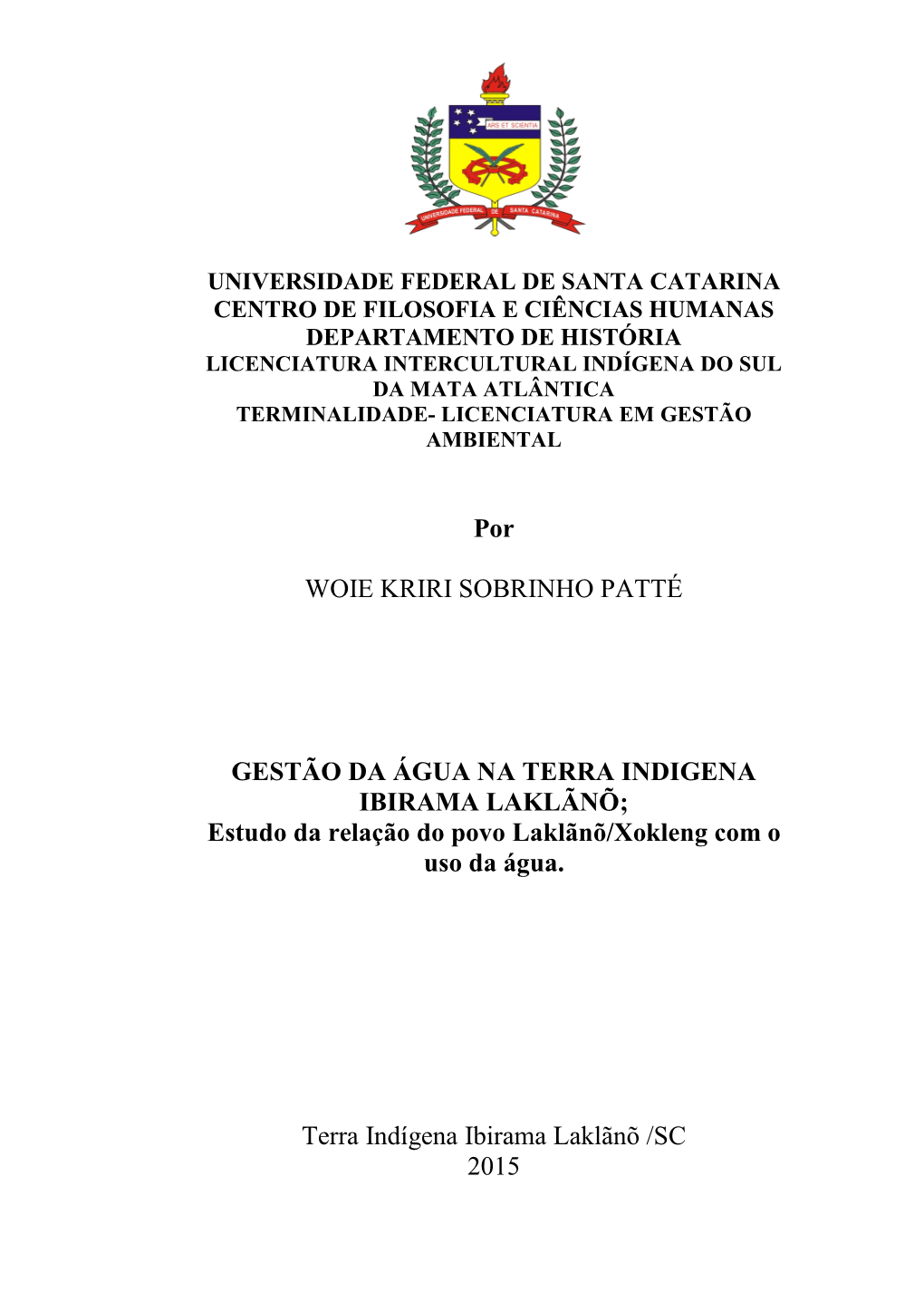 Estudo Da Relação Do Povo Laklãnõ/Xokleng Com O Uso Da Água