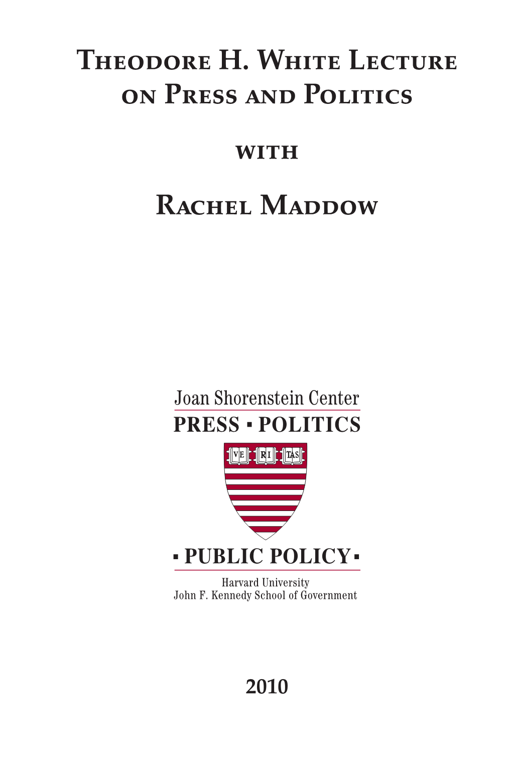 Theodore H. White Lecture on Press and Politics with Rachel Maddow