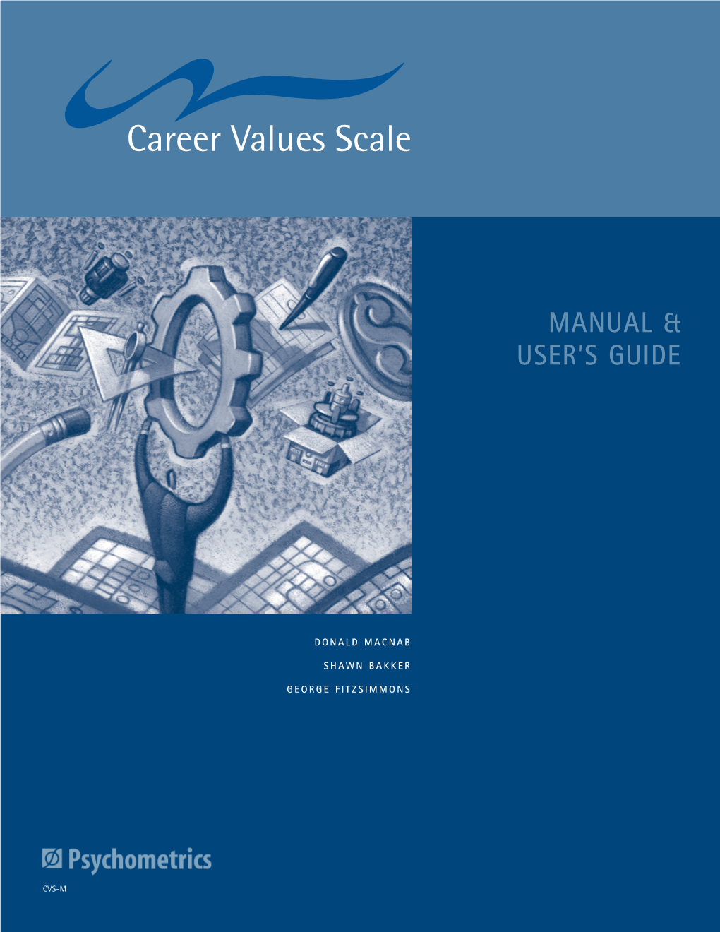 Career Values Scale Manual and User's Guide Includes Bibliographic References