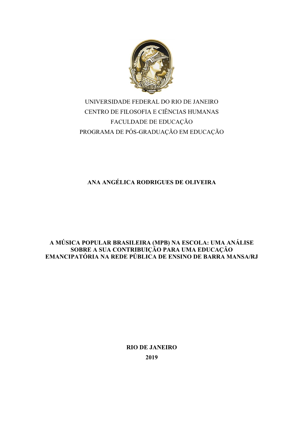 Universidade Federal Do Rio De Janeiro Centro De Filosofia E Ciências Humanas Faculdade De Educação Programa De Pós-Graduação Em Educação