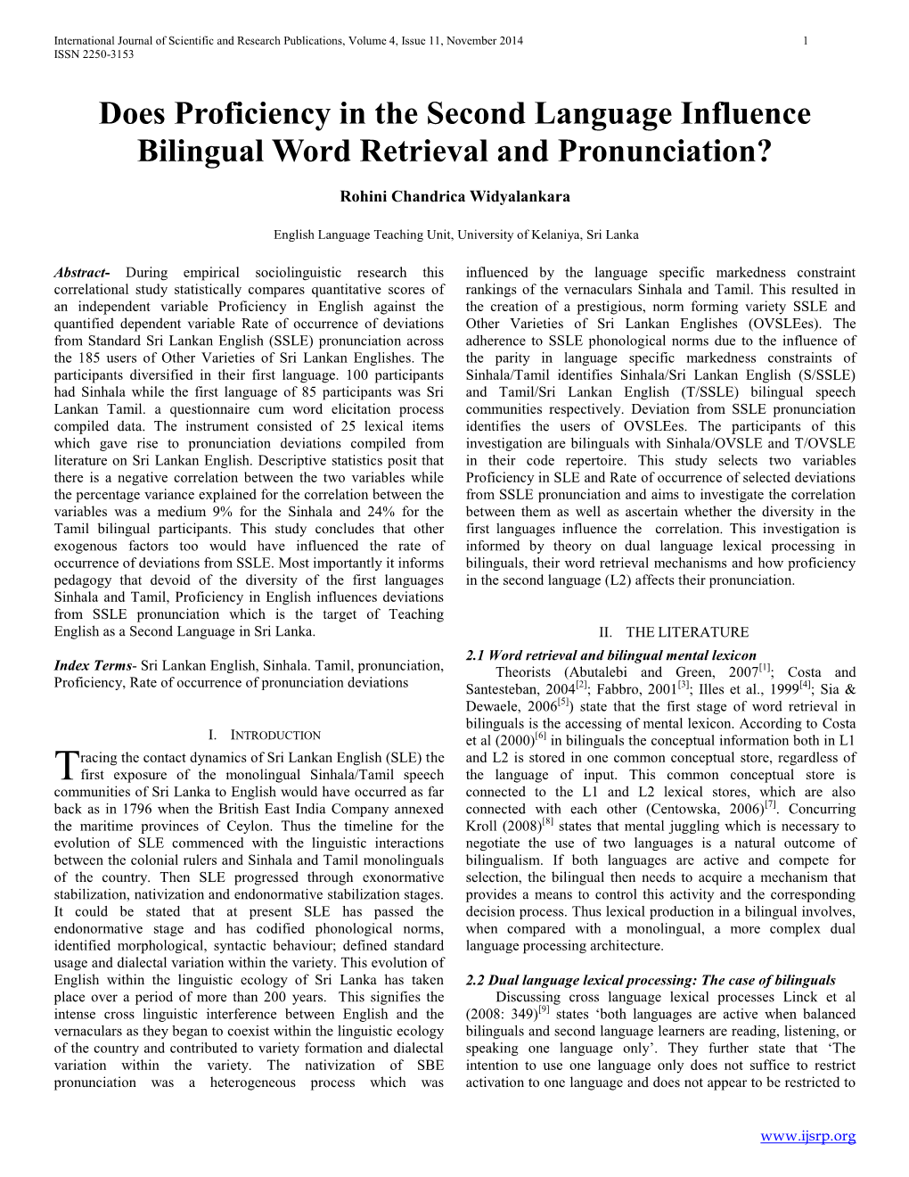 Does Proficiency in the Second Language Influence Bilingual Word Retrieval and Pronunciation?