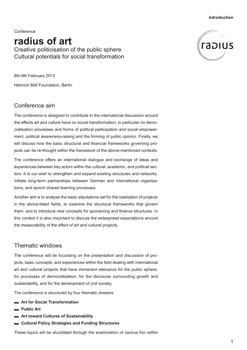 Conference Radius of Art Creative Politicisation of the Public Sphere Cultural Potentials for Social Transformation