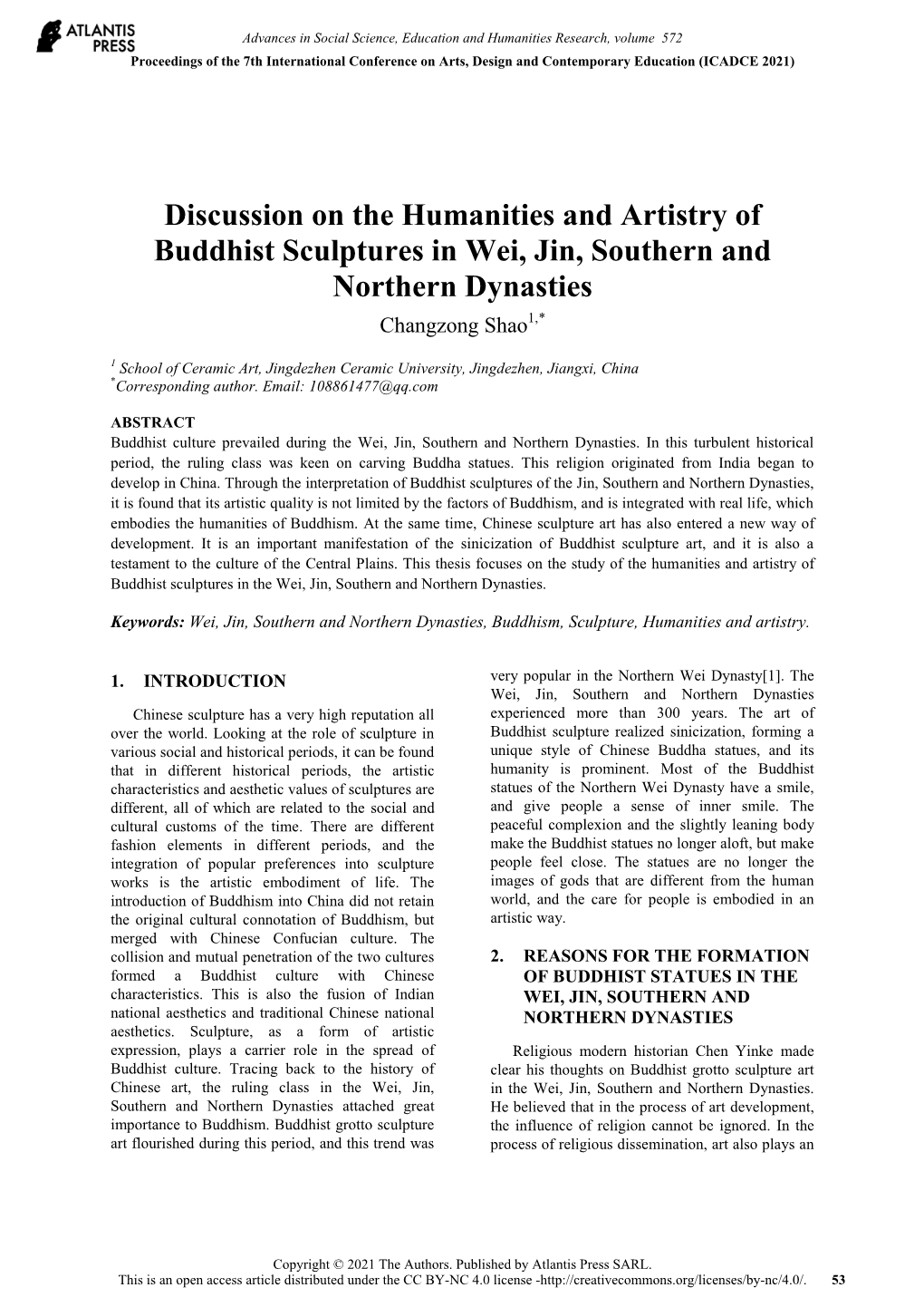 Discussion on the Humanities and Artistry of Buddhist Sculptures in Wei, Jin, Southern and Northern Dynasties Changzong Shao1,*