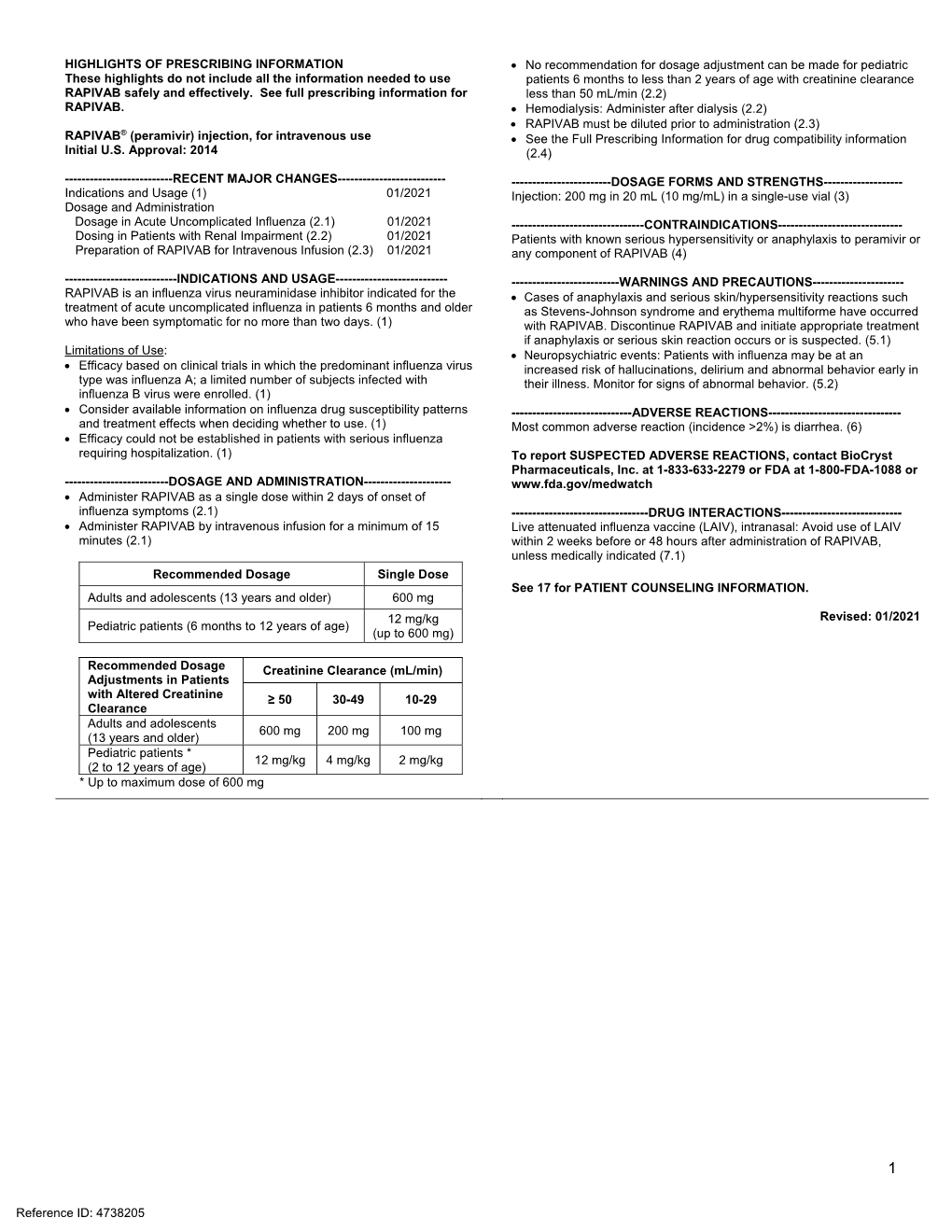 RAPIVAB (Peramivir) Injection, for Intravenous Use  See the Full Prescribing Information for Drug Compatibility Information Initial U.S