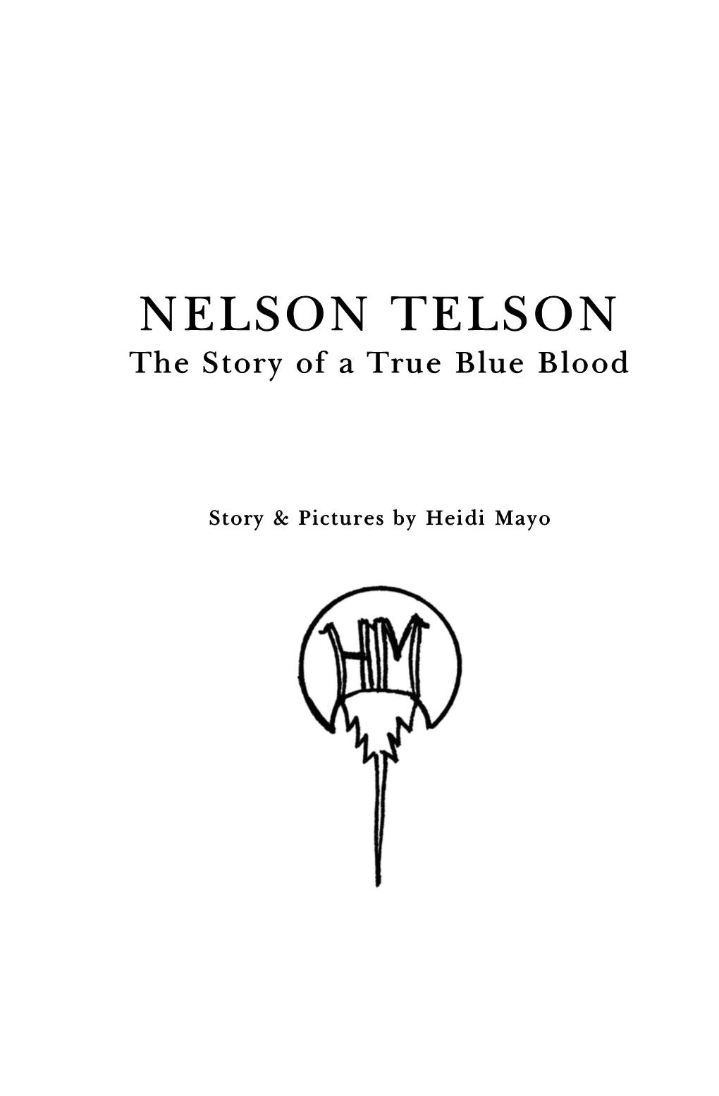 NELSON TELSON the Story of a True Blue Blood