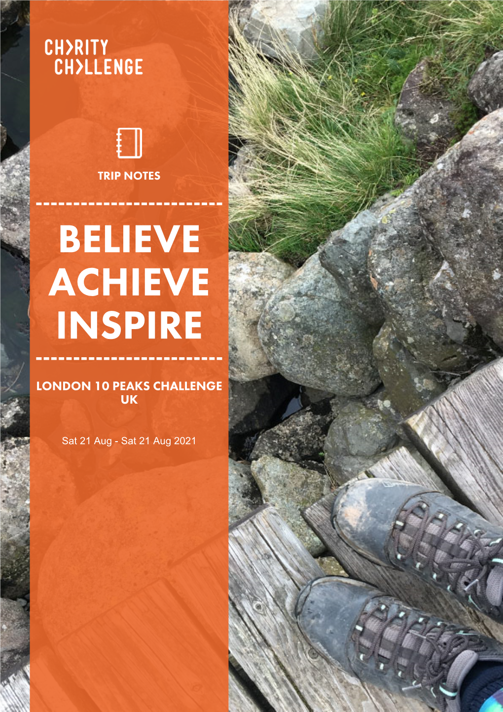 Trip Notes ------Believe Achieve Inspire ------London 10 Peaks Challenge Uk