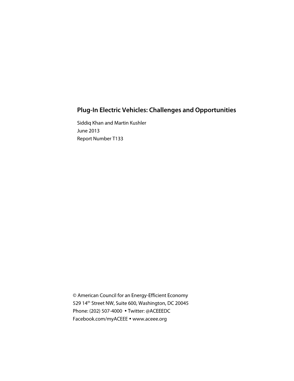 Plug-In Electric Vehicles: Challenges and Opportunities