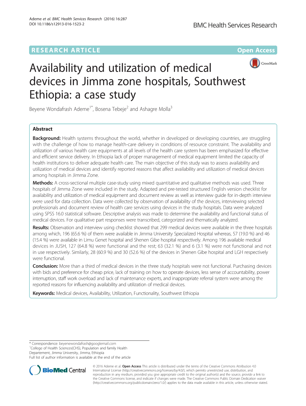 Availability and Utilization of Medical Devices in Jimma Zone Hospitals, Southwest Ethiopia: a Case Study Beyene Wondafrash Ademe1*, Bosena Tebeje2 and Ashagre Molla3