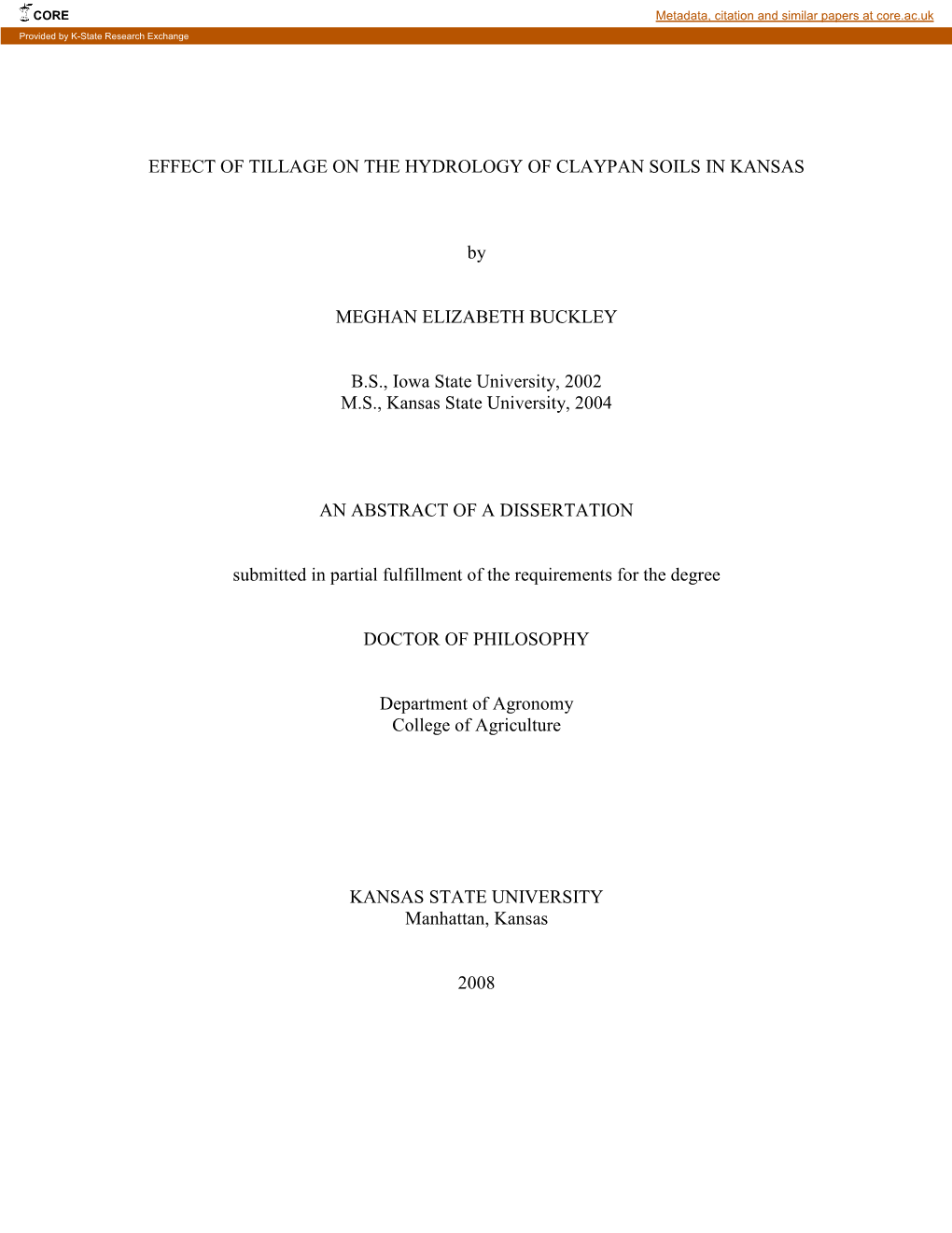 EFFECT of TILLAGE on the HYDROLOGY of CLAYPAN SOILS in KANSAS by MEGHAN ELIZABETH BUCKLEY B.S., Iowa State University, 2002 M.S