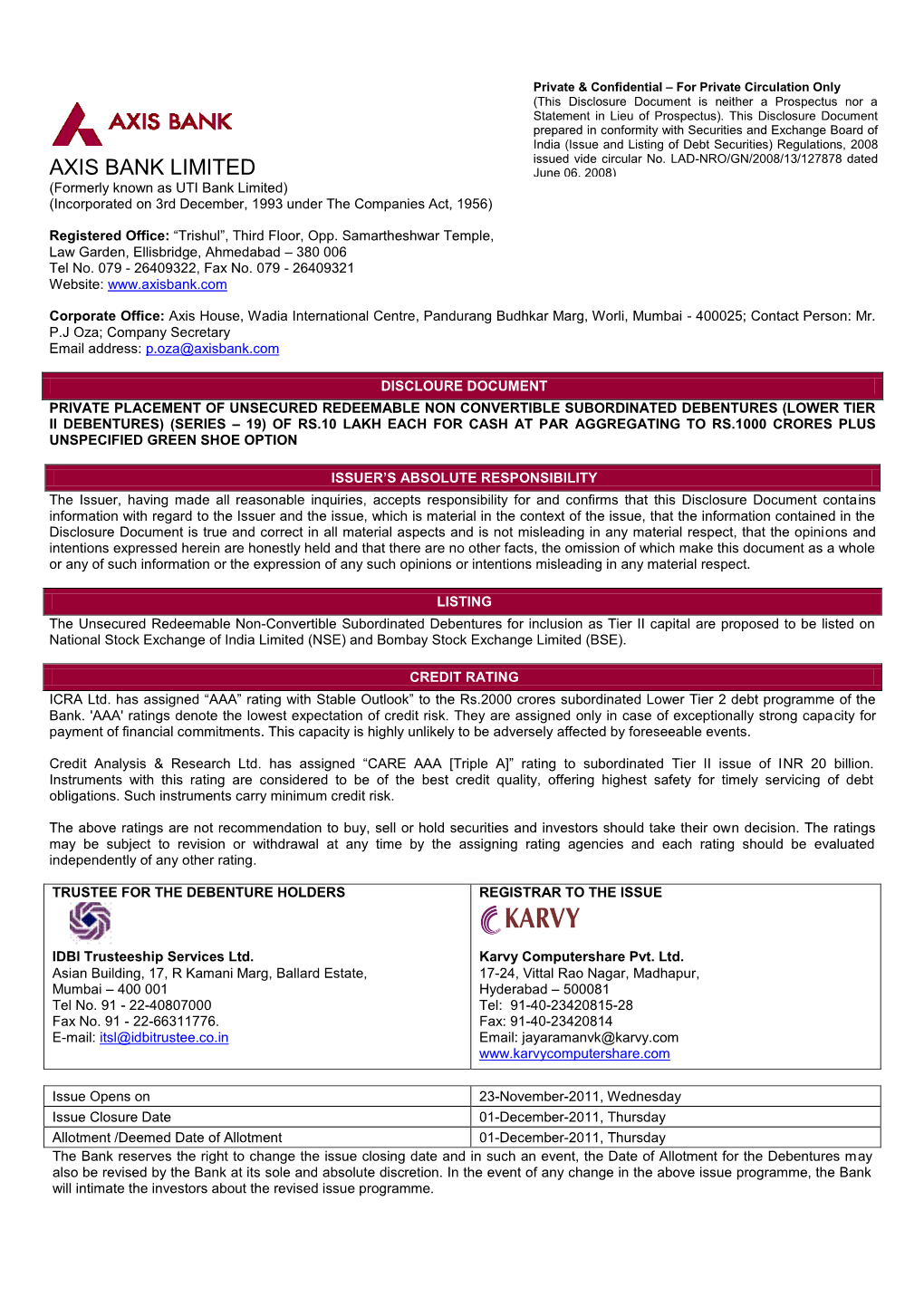 AXIS BANK LIMITED June 06, 2008) (Formerly Known As UTI Bank Limited) (Incorporated on 3Rd December, 1993 Under the Companies Act, 1956)