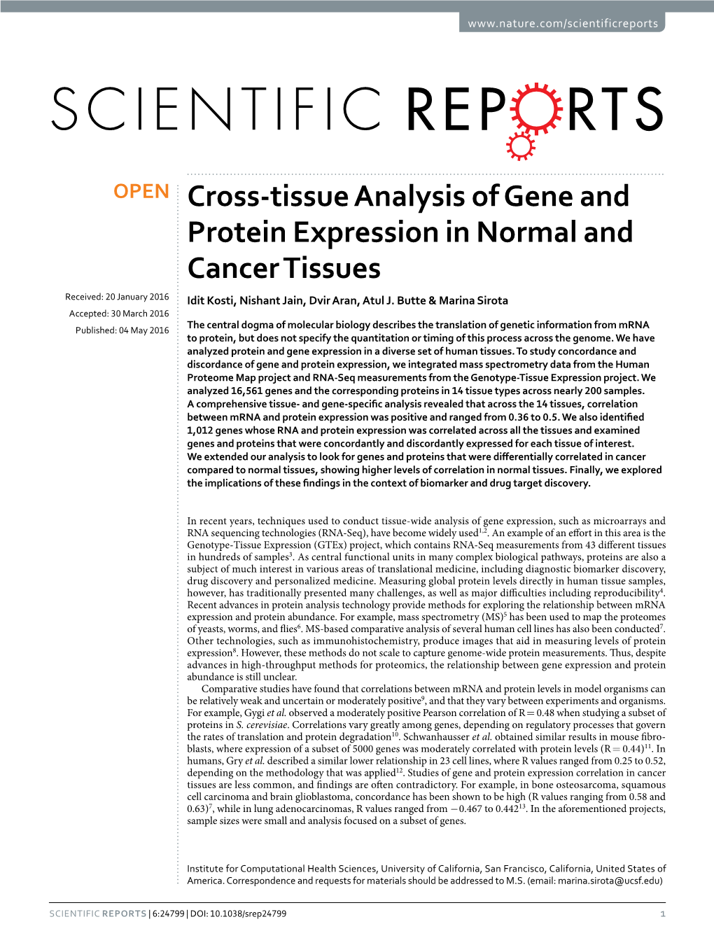Cross-Tissue Analysis of Gene and Protein Expression in Normal and Cancer Tissues Received: 20 January 2016 Idit Kosti, Nishant Jain, Dvir Aran, Atul J