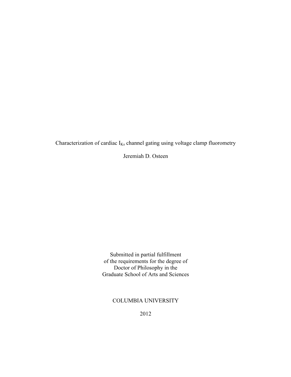 Characterization of Cardiac Iks Channel Gating Using Voltage Clamp Fluorometry Jeremiah D. Osteen Submitted in Partial Fulfillme