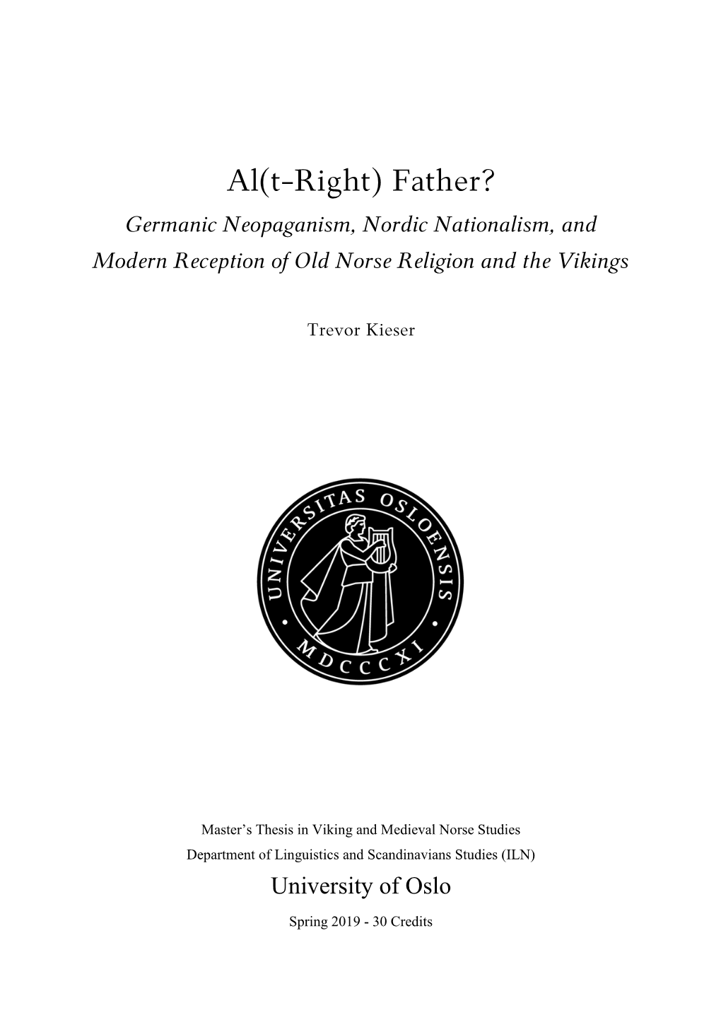 Al(T-Right) Father? Germanic Neopaganism, Nordic Nationalism, and Modern Reception of Old Norse Religion and the Vikings