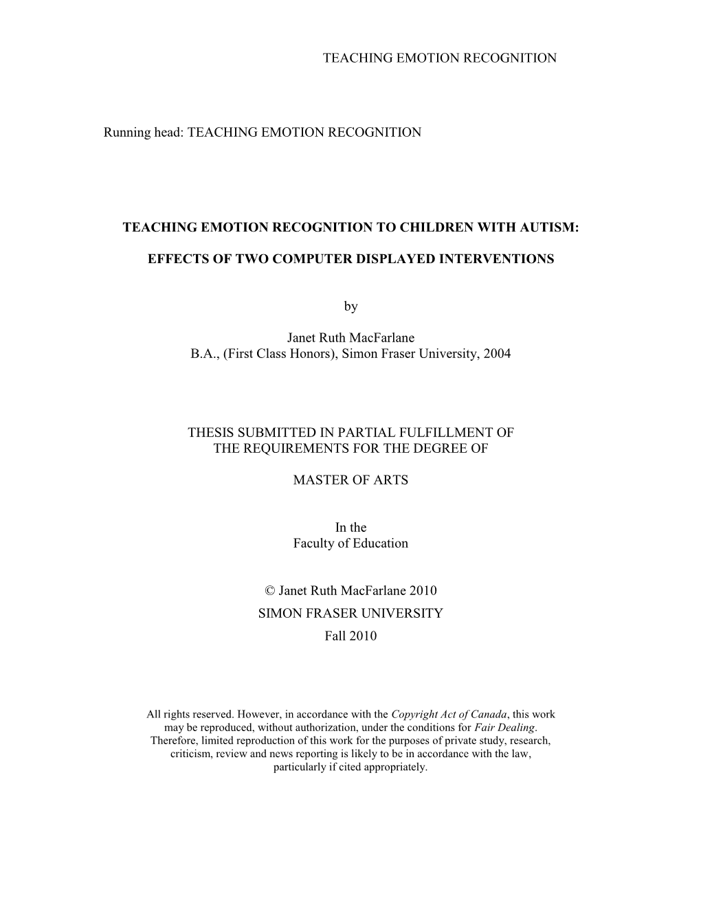 TEACHING EMOTION RECOGNITION Running Head: TEACHING EMOTION RECOGNITION TEACHING EMOTION RECOGNITION to CHILDREN with AUTISM: E