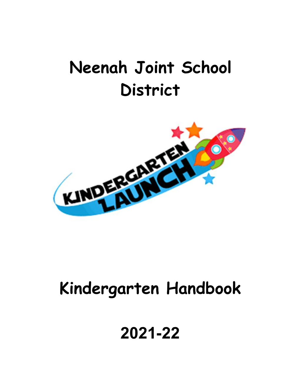​Neenah Joint School District Kindergarten Handbook 2021-22