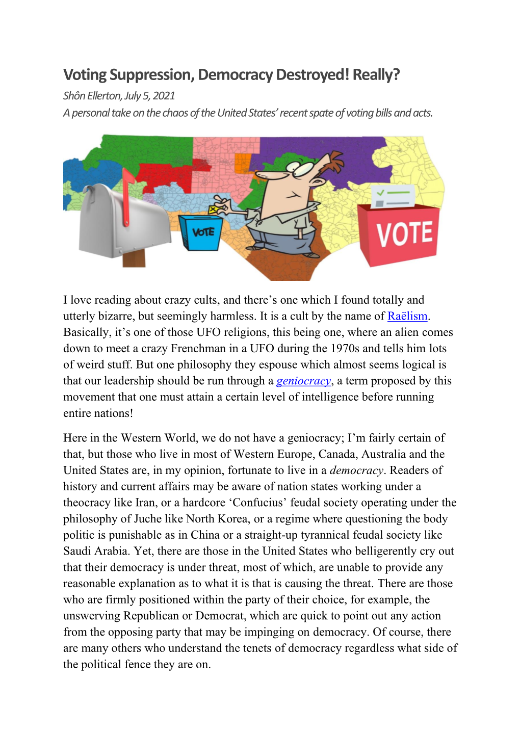 Voting Suppression, Democracy Destroyed! Really? Shôn Ellerton, July 5, 2021 a Personal Take on the Chaos of the United States’ Recent Spate of Voting Bills and Acts