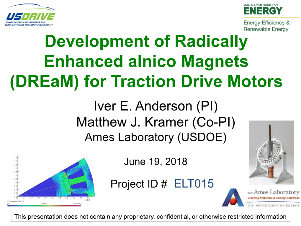 Development of Radically Enhanced Alnico Magnets (Dream) for Traction Drive Motors Iver E