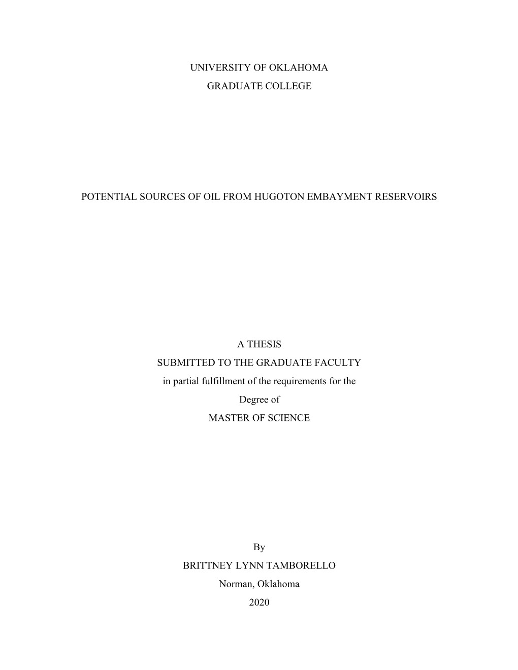 University of Oklahoma Graduate College Potential Sources of Oil from Hugoton Embayment Reservoirs a Thesis Submitted to the Gr