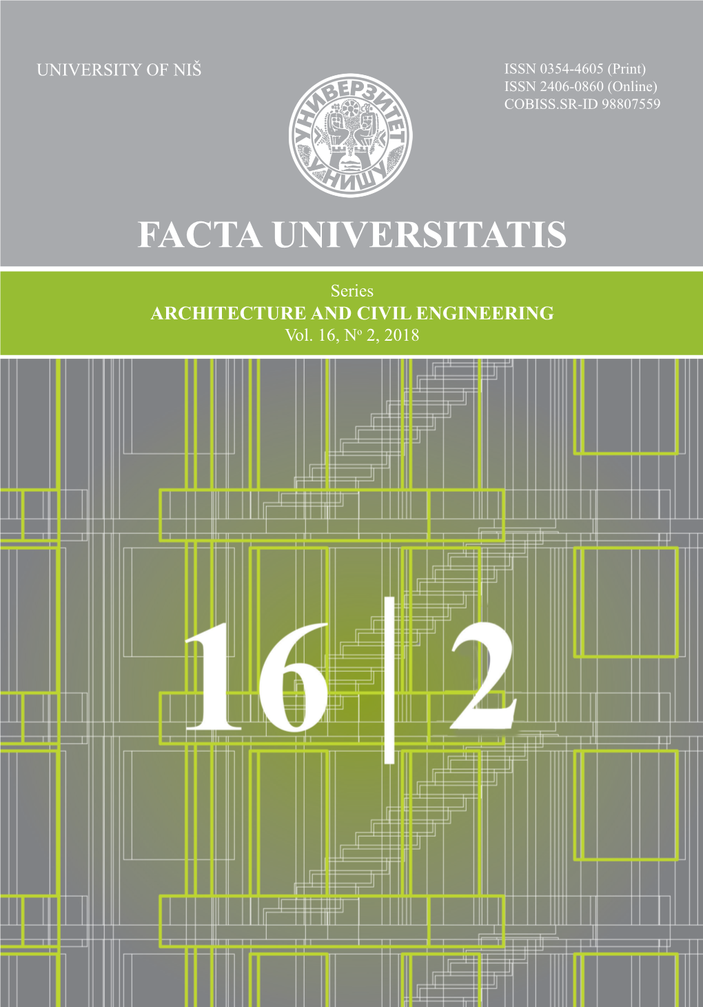 FACTA UNIVERSITATIS UNIVERSITY of NIŠ ISSN 0354-4605 (Print) ISSN 2406-0860 (Online) Series Architecture and Civil Engineering COBISS.SR-ID 98807559 Vol