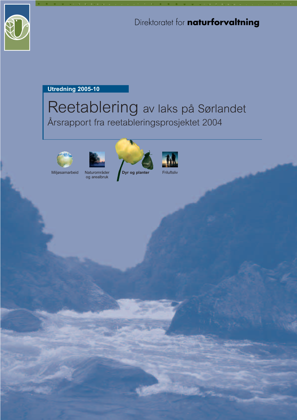 Reetablering Av Laks På Sørlandet Årsrapport Fra Reetableringsprosjektet 2004