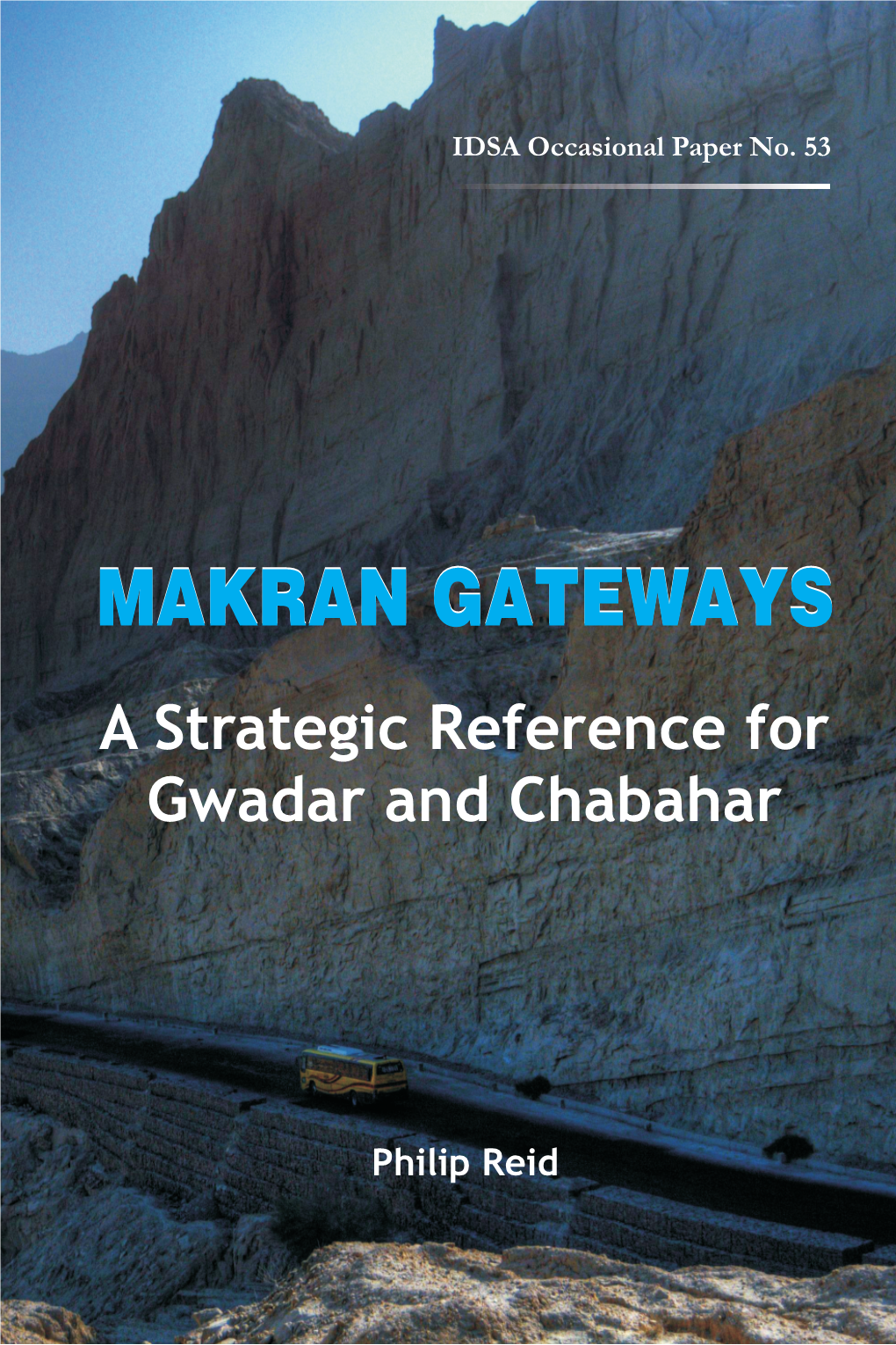 Makran Gateways: a Strategic Reference for Gwadar and Chabahar