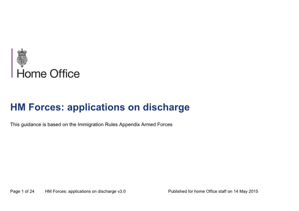HM Forces: Applications on Discharge