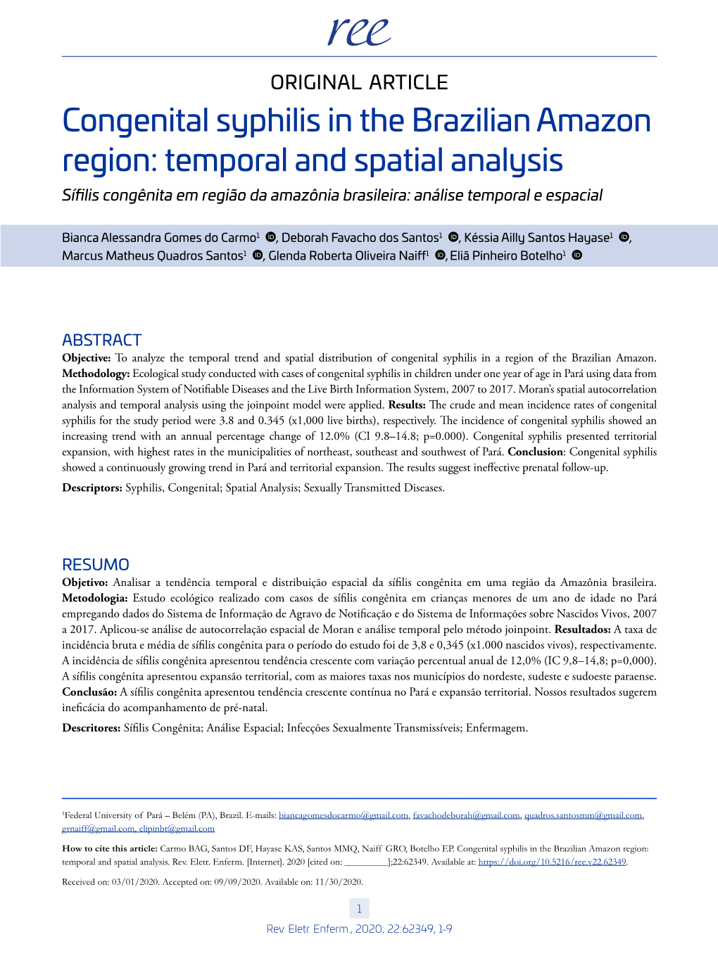 Congenital Syphilis in the Brazilian Amazon Region: Temporal and Spatial Analysis Sífilis Congênita Em Região Da Amazônia Brasileira: Análise Temporal E Espacial