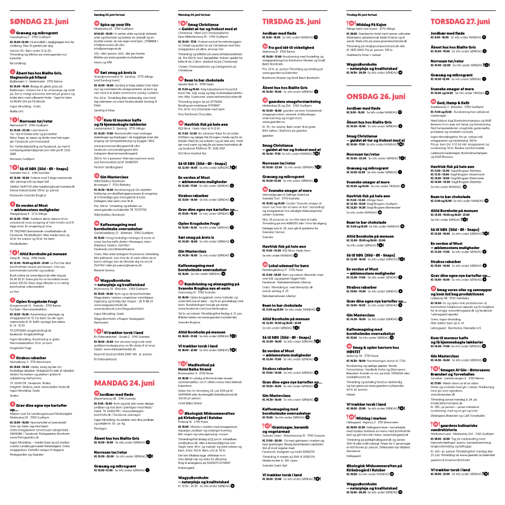 SØNDAG 23. Juni MANDAG 24. Juni TIRSDAG 25. Juni ONSDAG 26. Juni