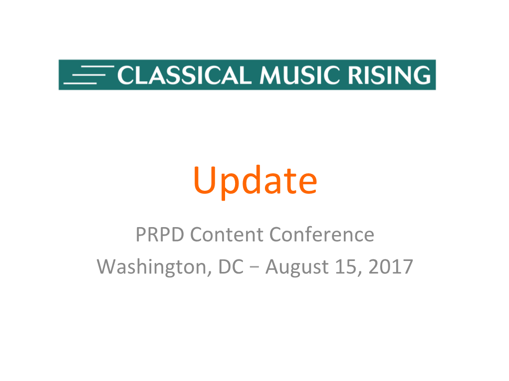 Classical Music Rising Update