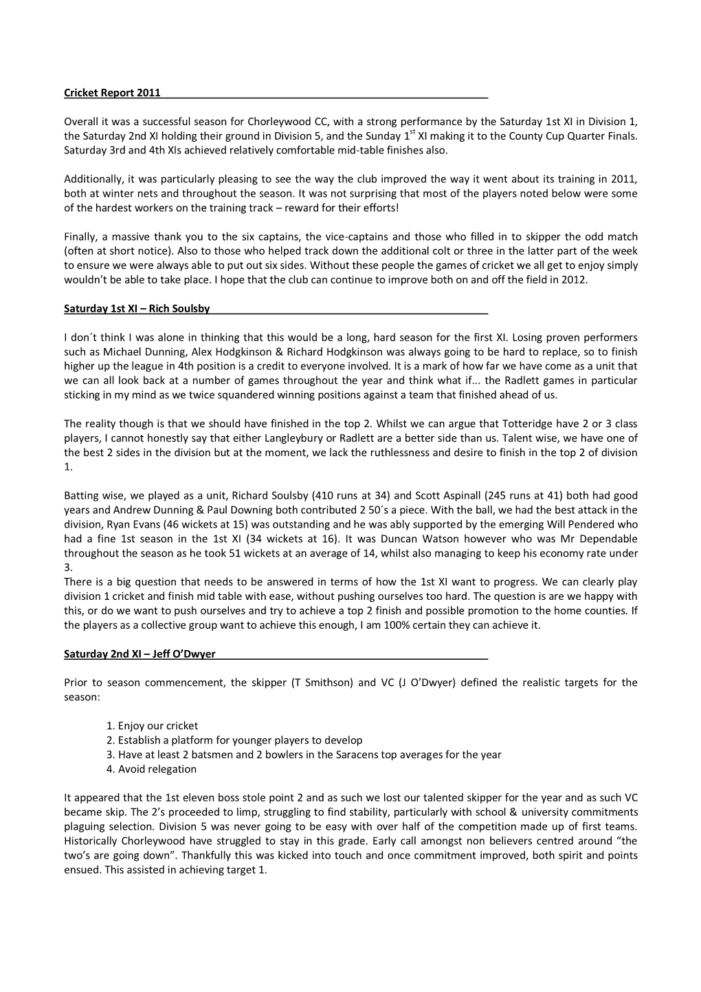 Cricket Report 2011 Overall It Was a Successful Season for Chorleywood