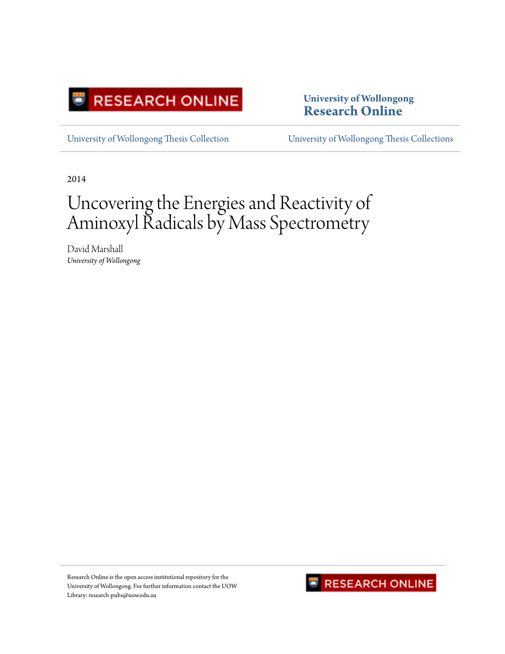 Uncovering the Energies and Reactivity of Aminoxyl Radicals by Mass Spectrometry David Marshall University of Wollongong