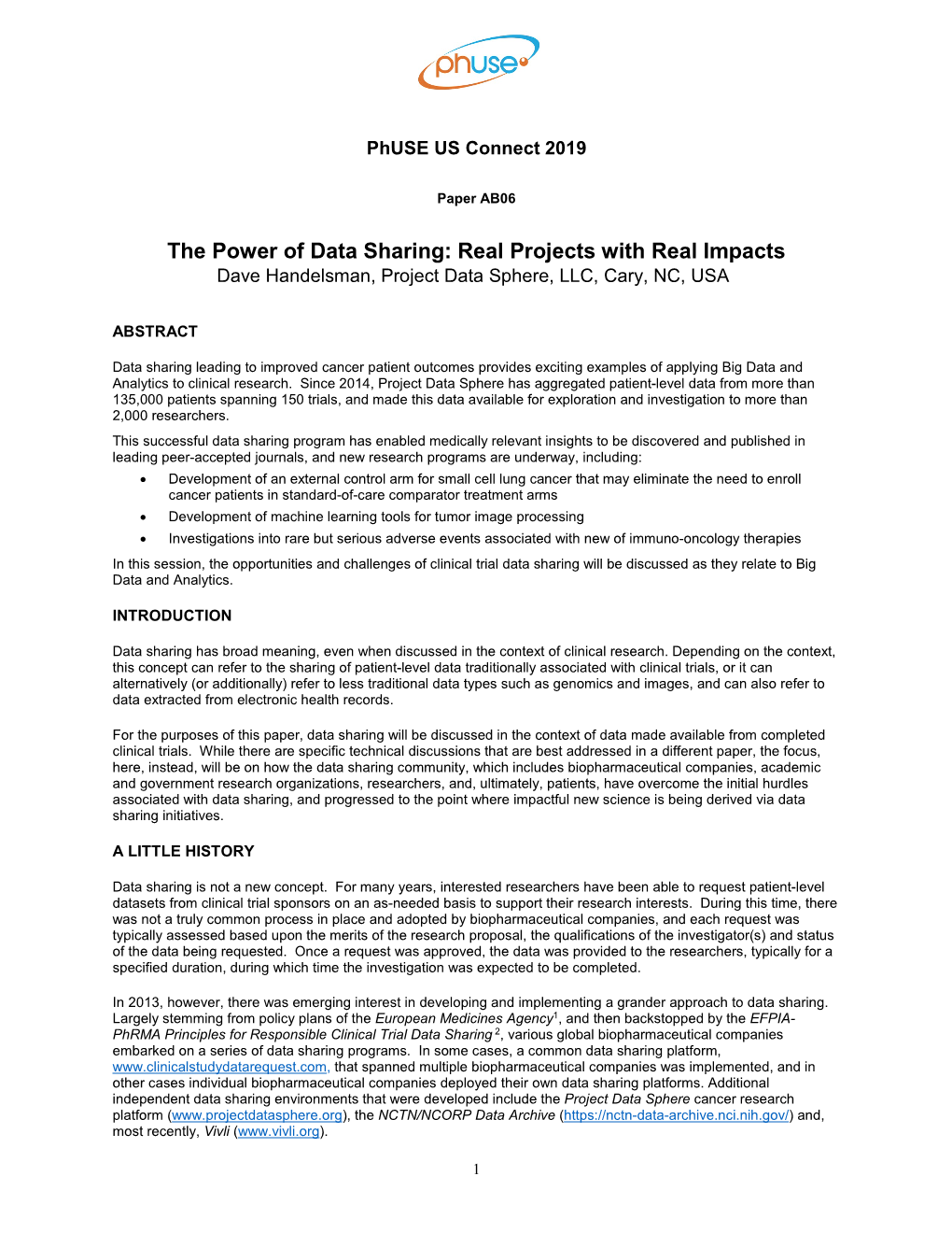 Real Projects with Real Impacts Dave Handelsman, Project Data Sphere, LLC, Cary, NC, USA