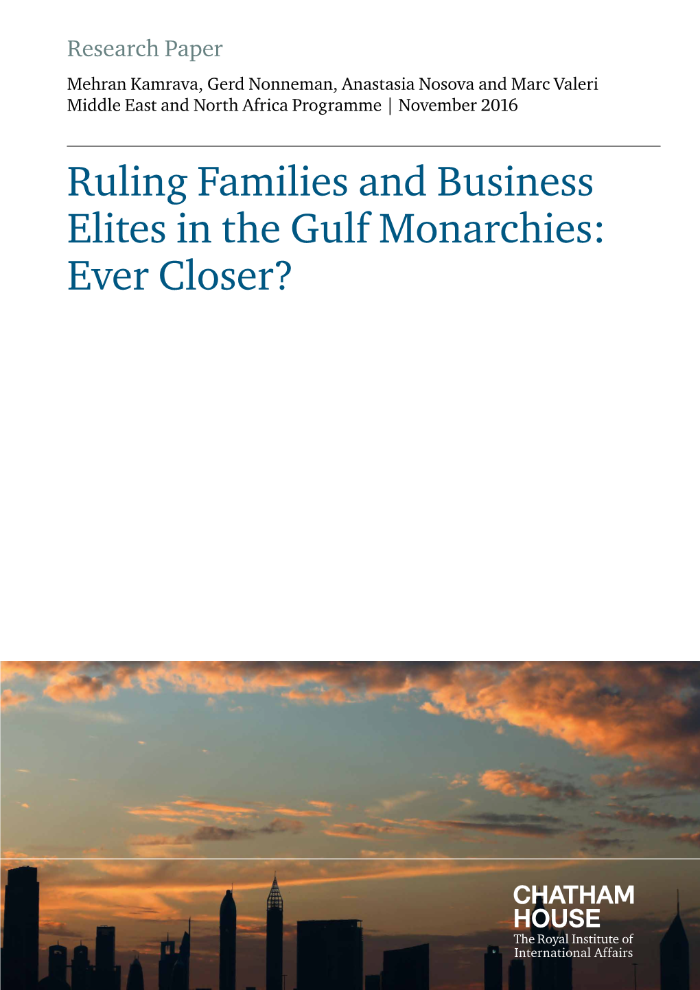 Ruling Families and Business Elites in the Gulf Monarchies: Ever Closer? Ruling Families and Business Elites in the Gulf Monarchies: Ever Closer?