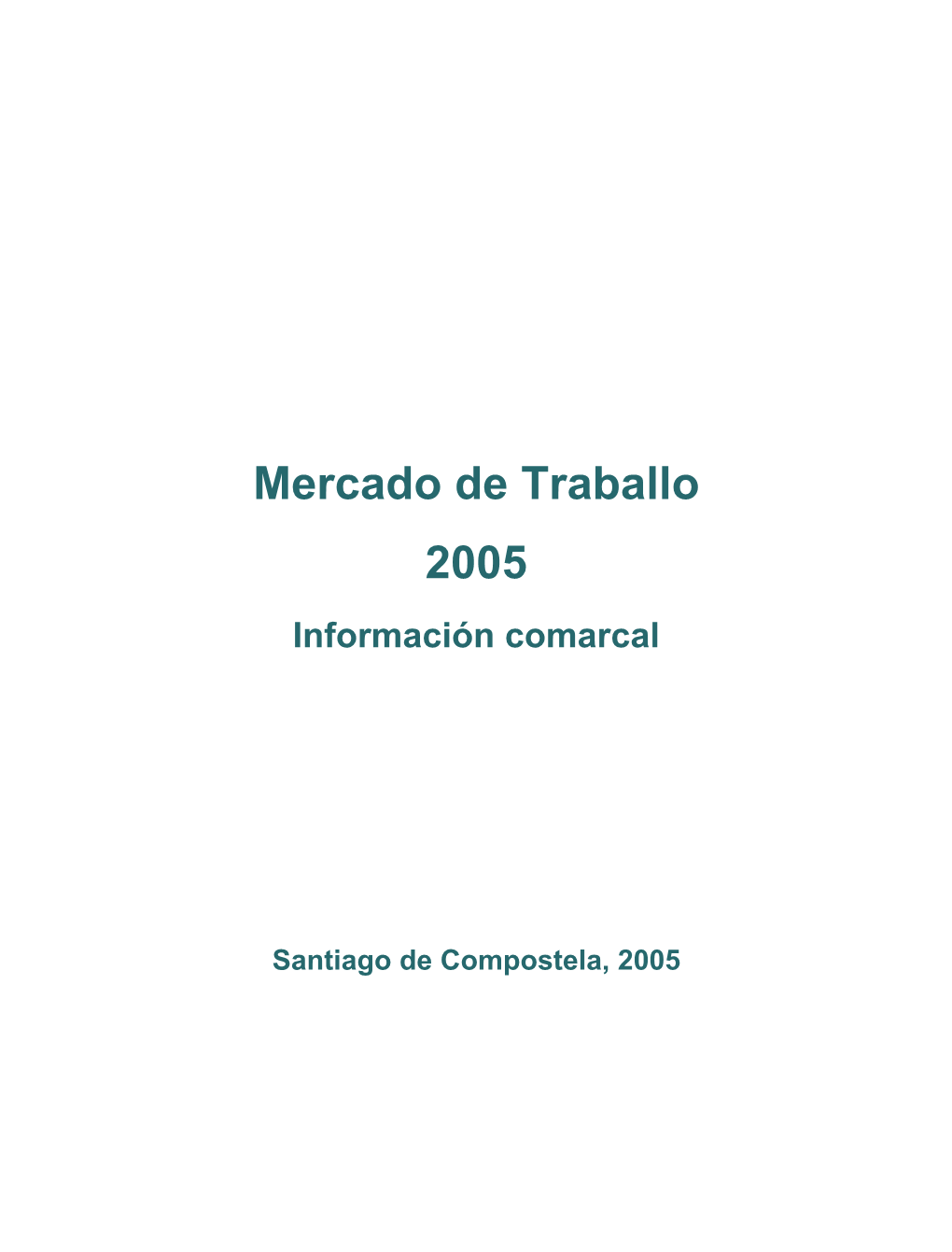 Mercado De Traballo 2005 Información Comarcal