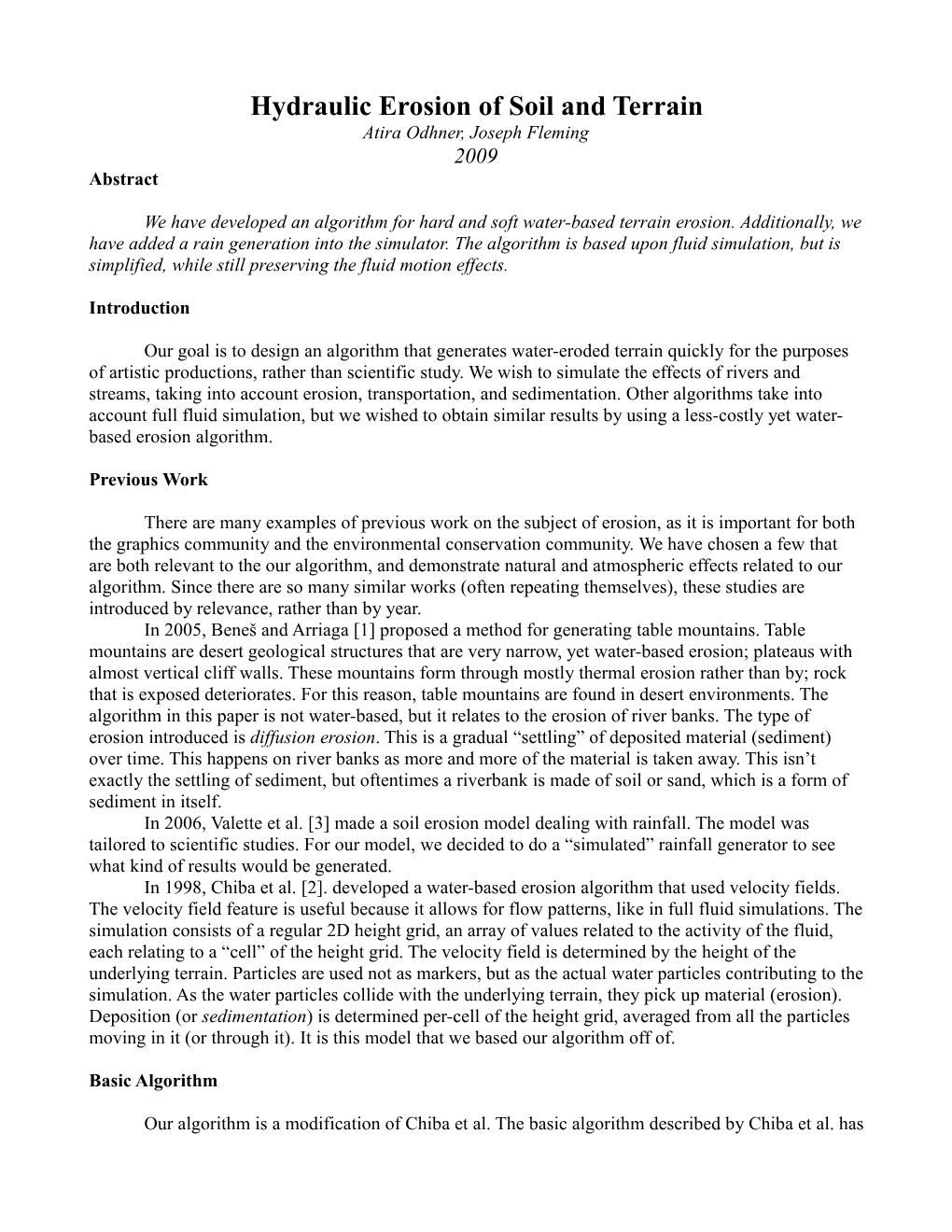 Hydraulic Erosion of Soil and Terrain Atira Odhner, Joseph Fleming 2009 Abstract