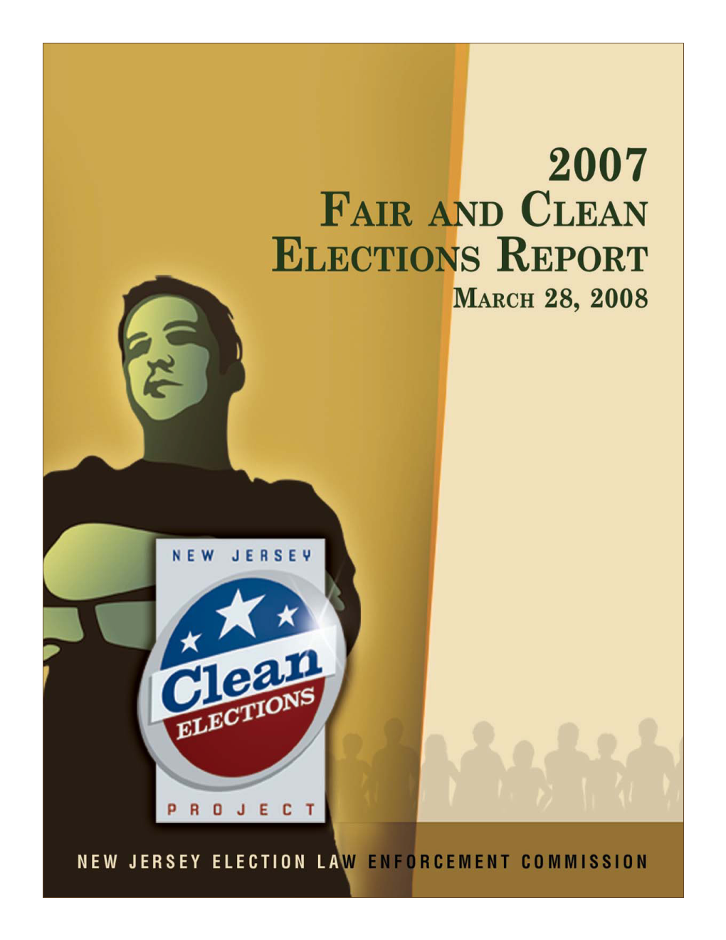 2007 Fair and Clean Elections Report Executive Summary