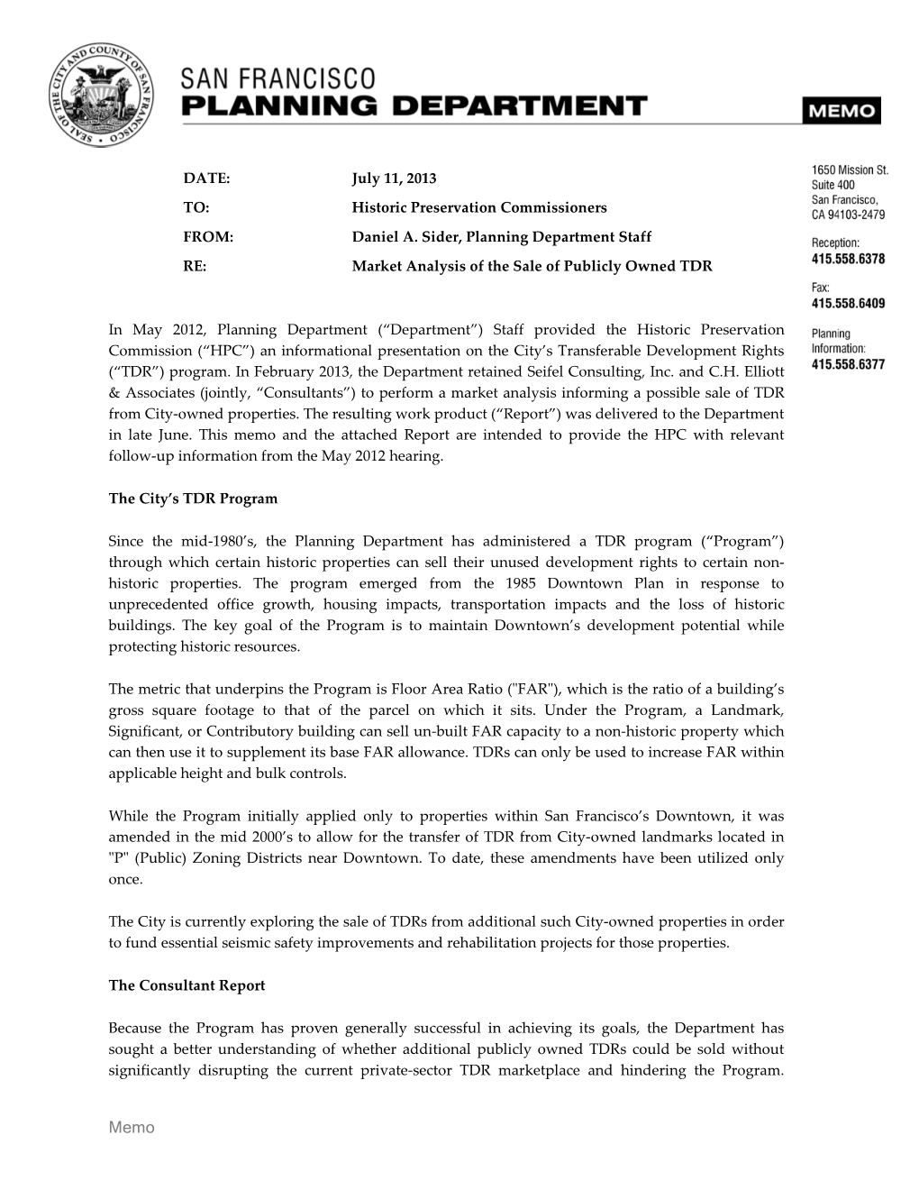 DATE: July 11, 2013 TO: Historic Preservation Commissioners FROM: Daniel A