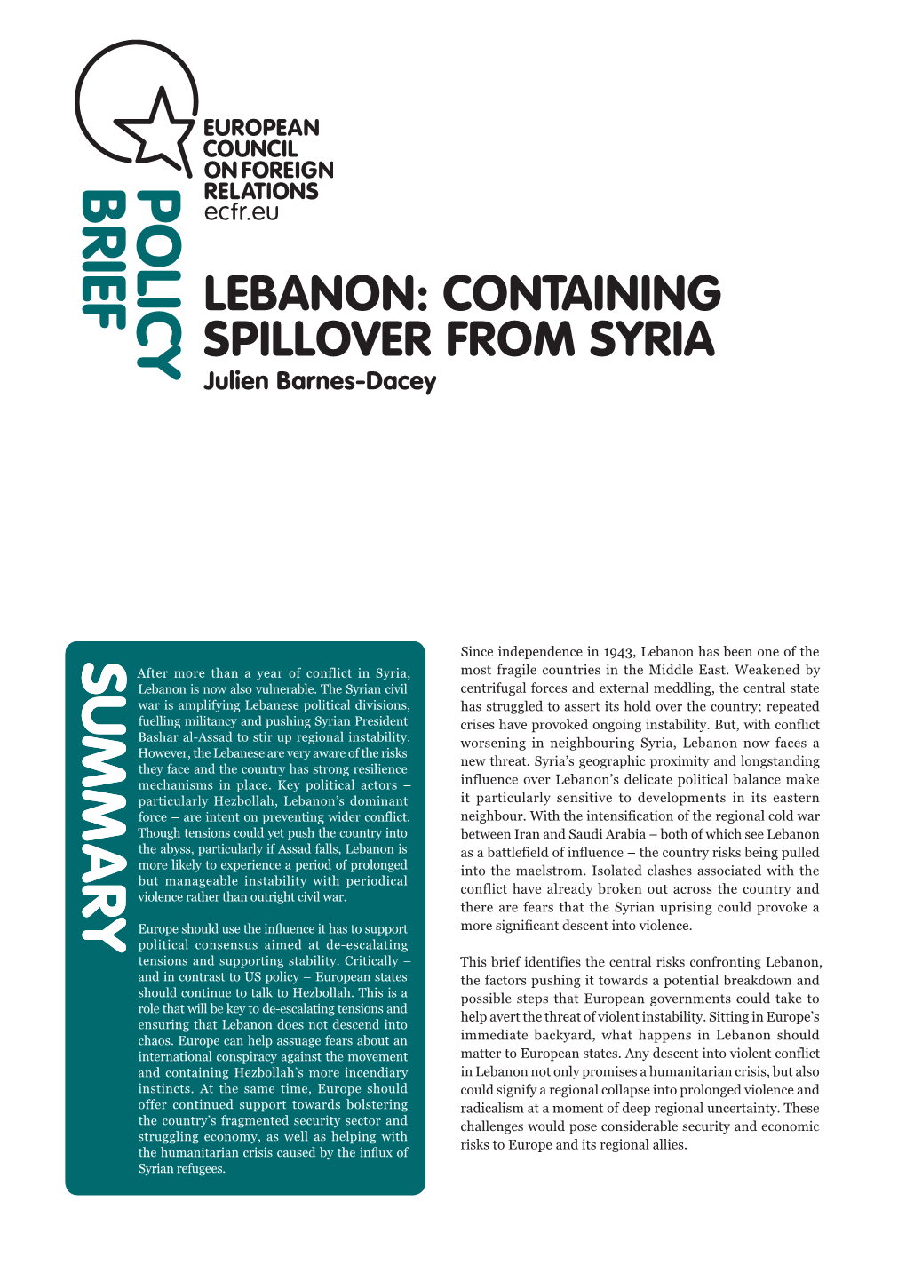 LEBANON: CONTAINING SPILLOVER from SYRIA Julien Barnes-Dacey