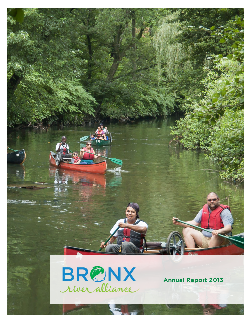 Annual Report 2013 BRONX RIVER by the NUMBERS