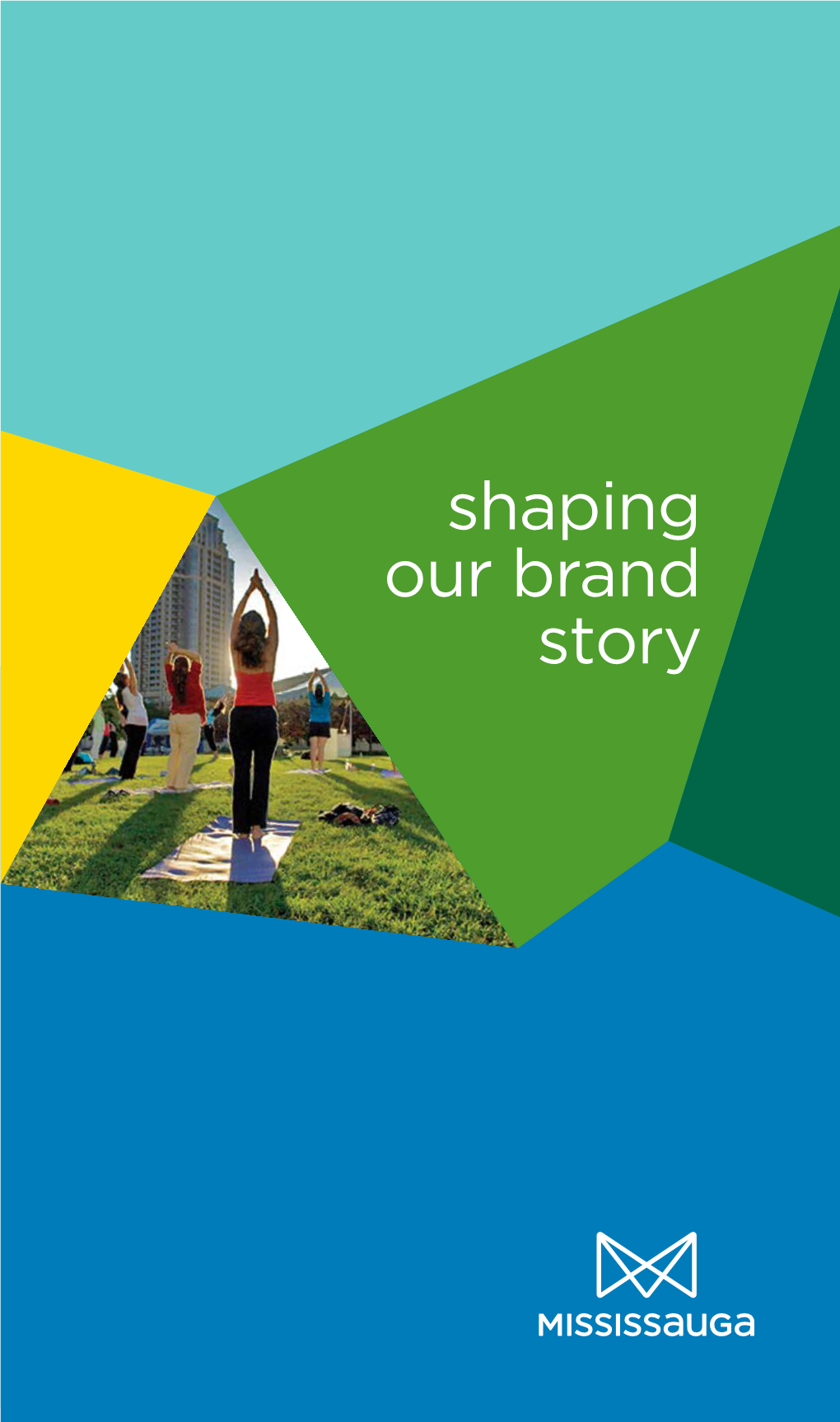 Shaping Our Brand Story