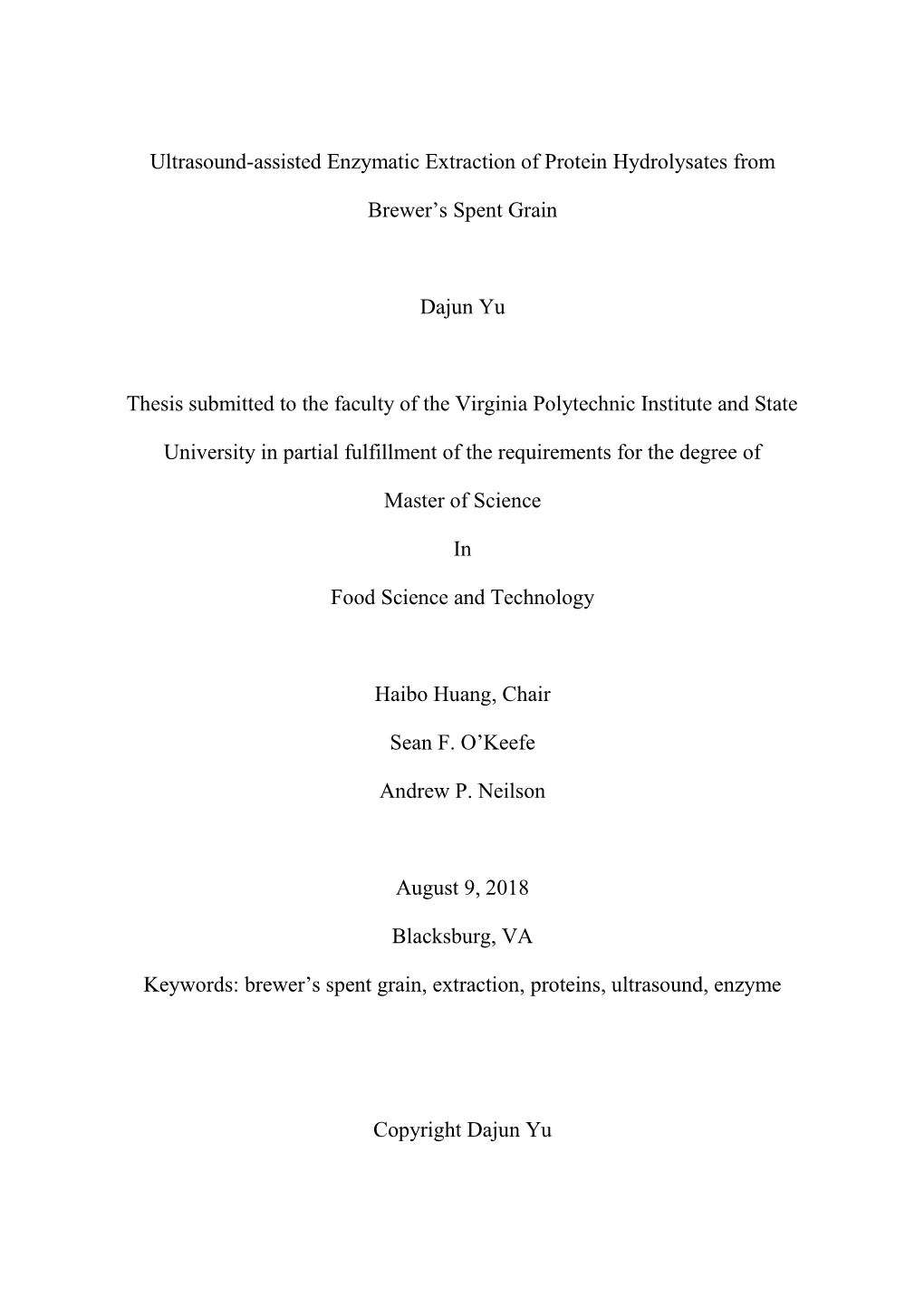 Ultrasound-Assisted Enzymatic Extraction of Protein Hydrolysates from Brewer's Spent Grain Dajun Yu Thesis Submitted to the Fa