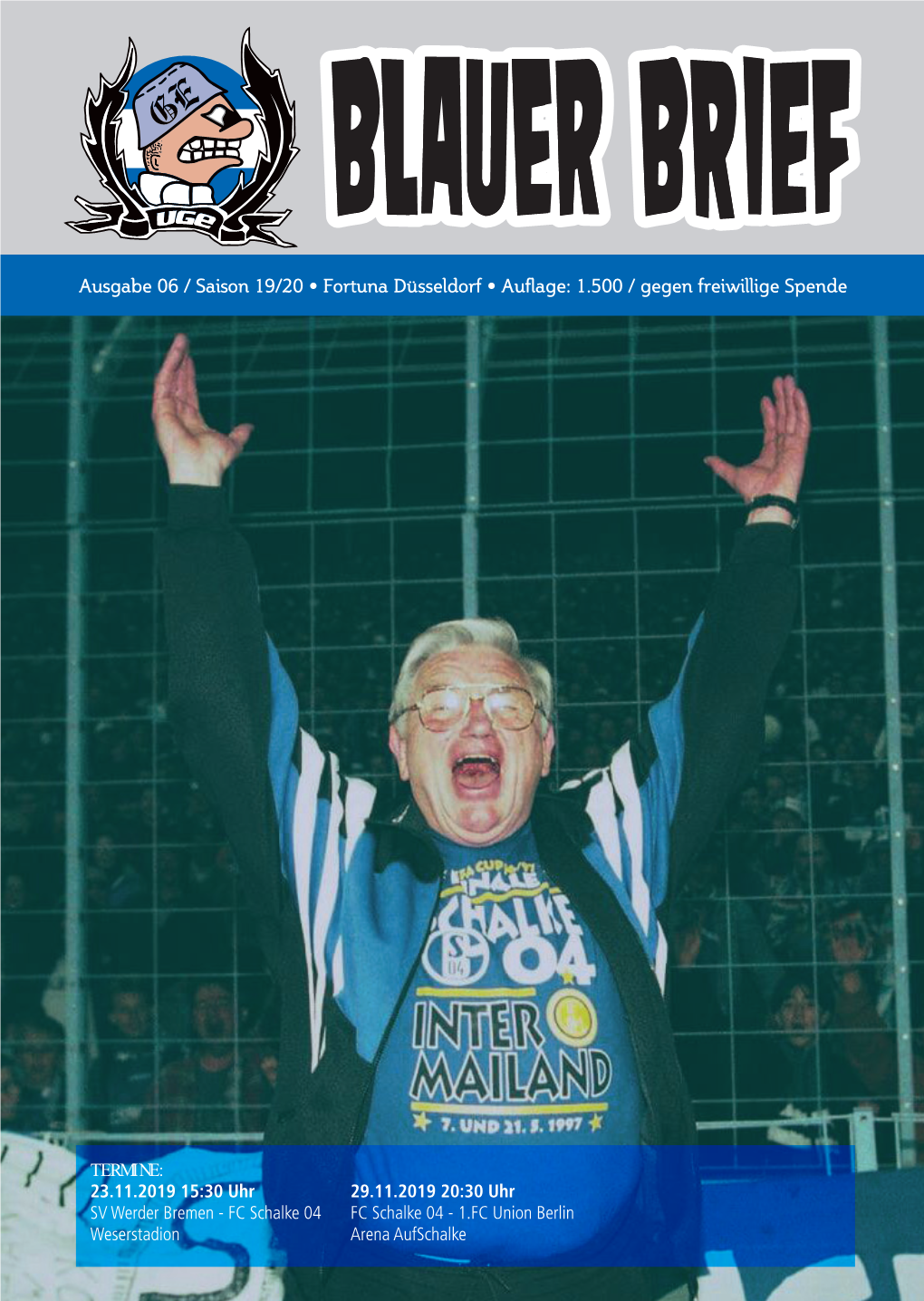 Ausgabe 06 / Saison 19/20 • Fortuna Düsseldorf • Auflage: 1.500 / Gegen Freiwillige Spende