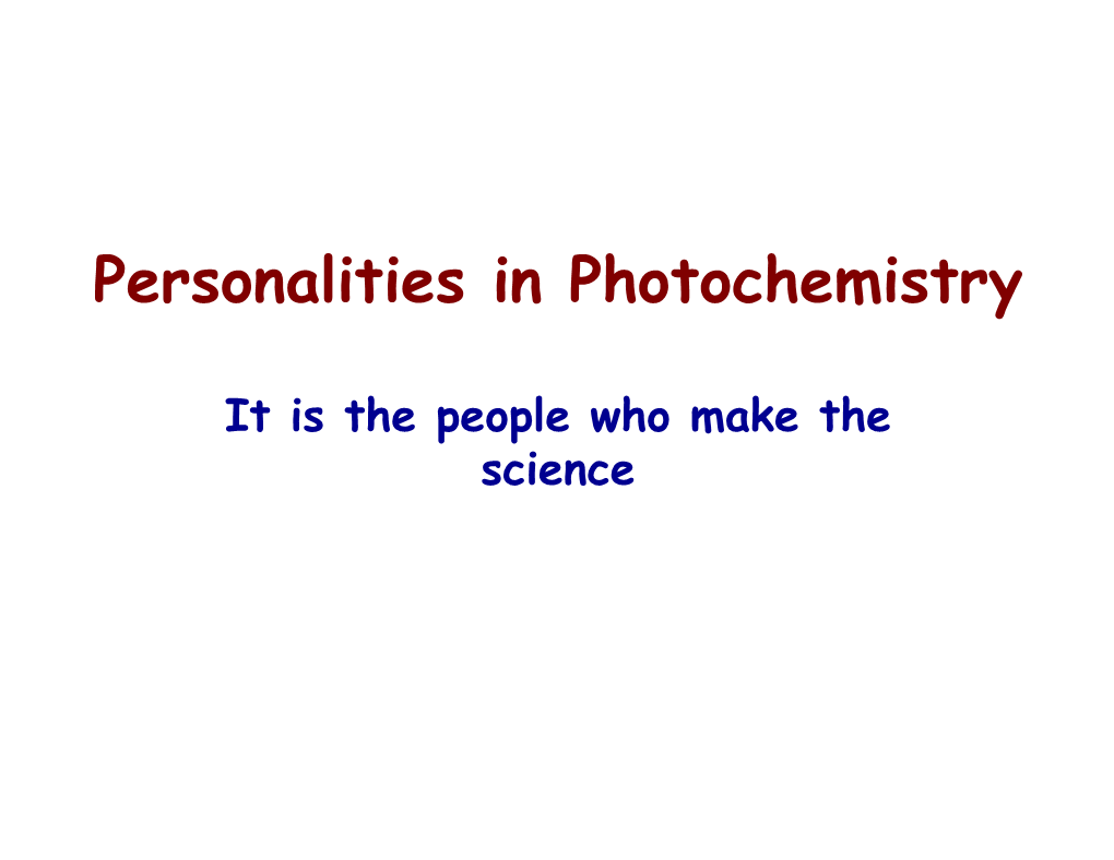 Personalities in Photochemistry