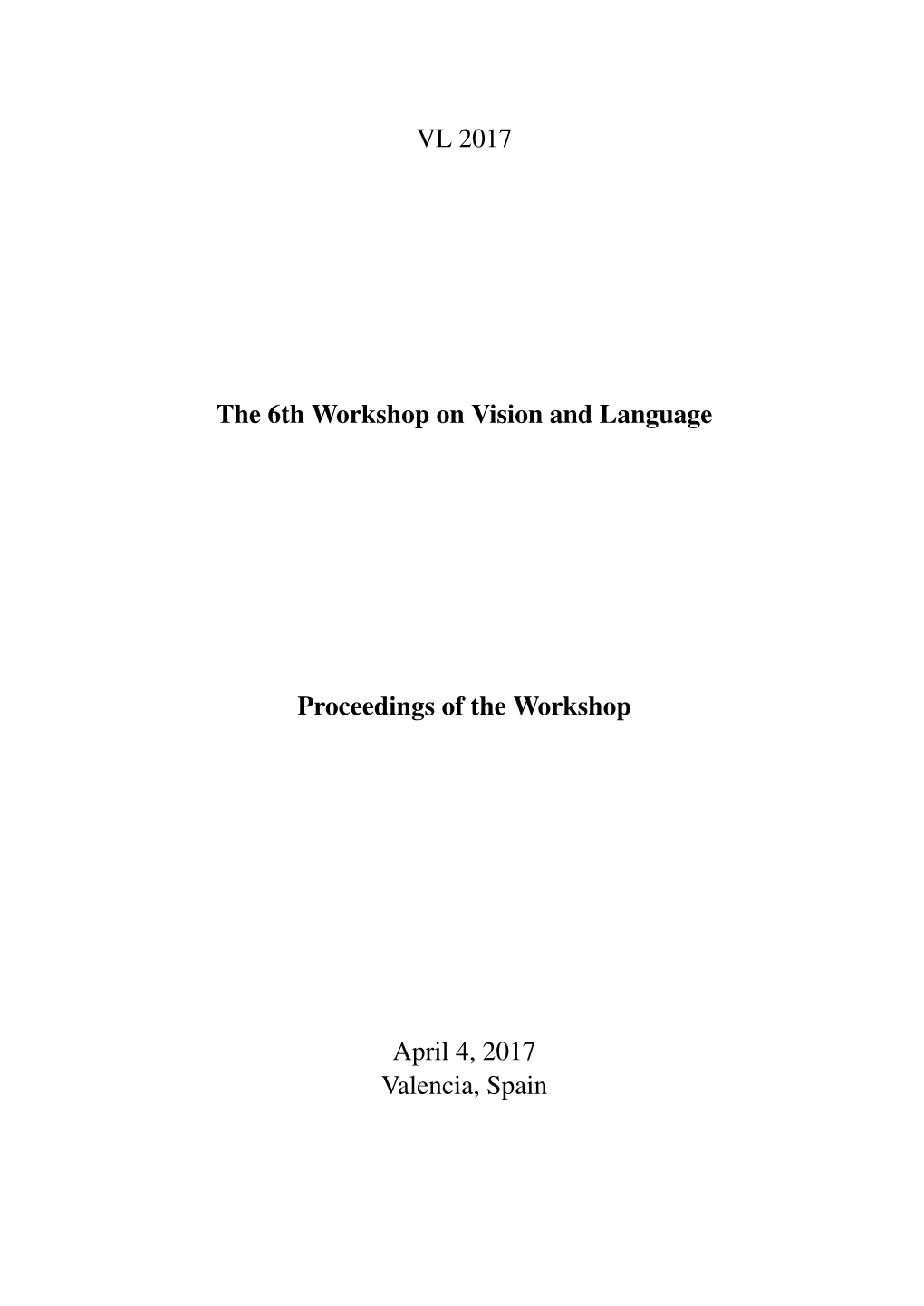 Proceedings of the 6Th Workshop on Vision and Language, Pages 1–10, Valencia, Spain, April 4, 2017