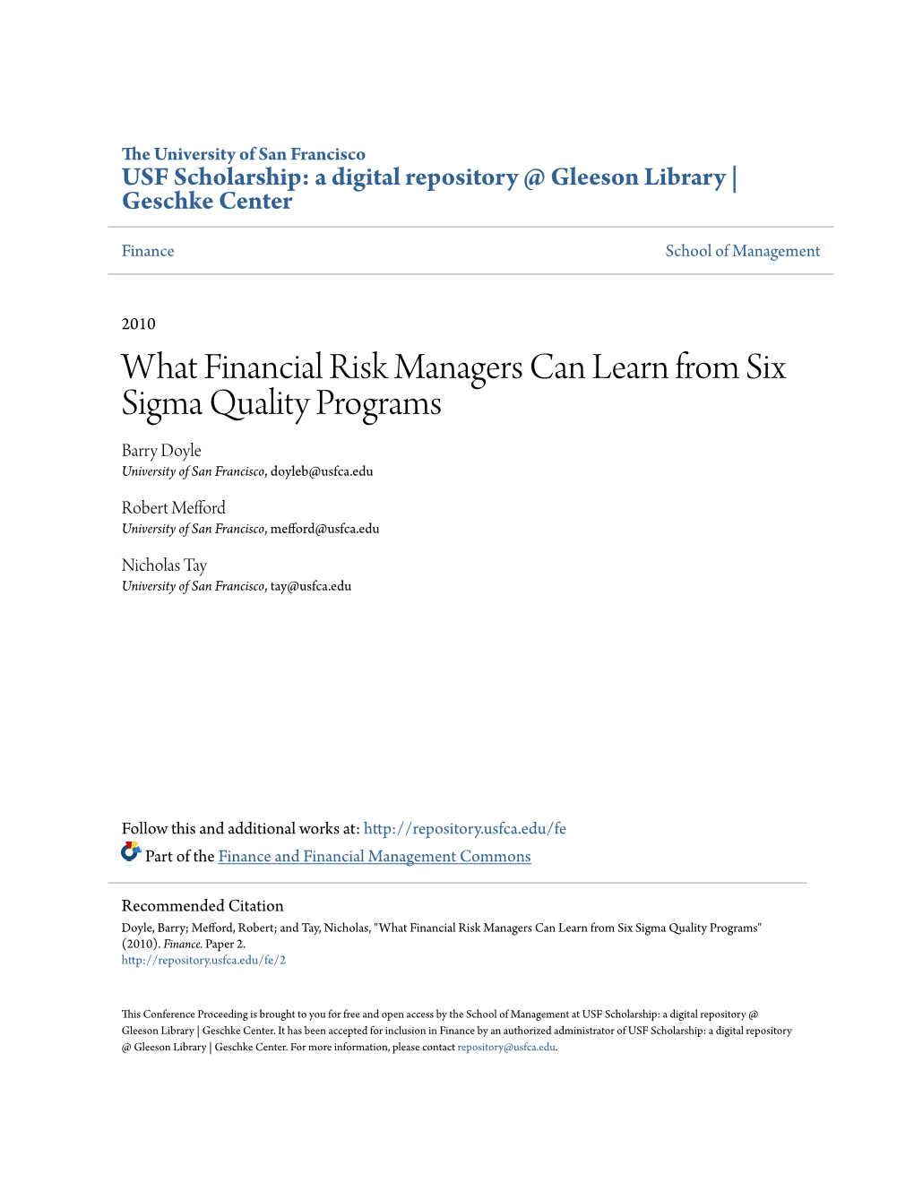 What Financial Risk Managers Can Learn from Six Sigma Quality Programs Barry Doyle University of San Francisco, Doyleb@Usfca.Edu